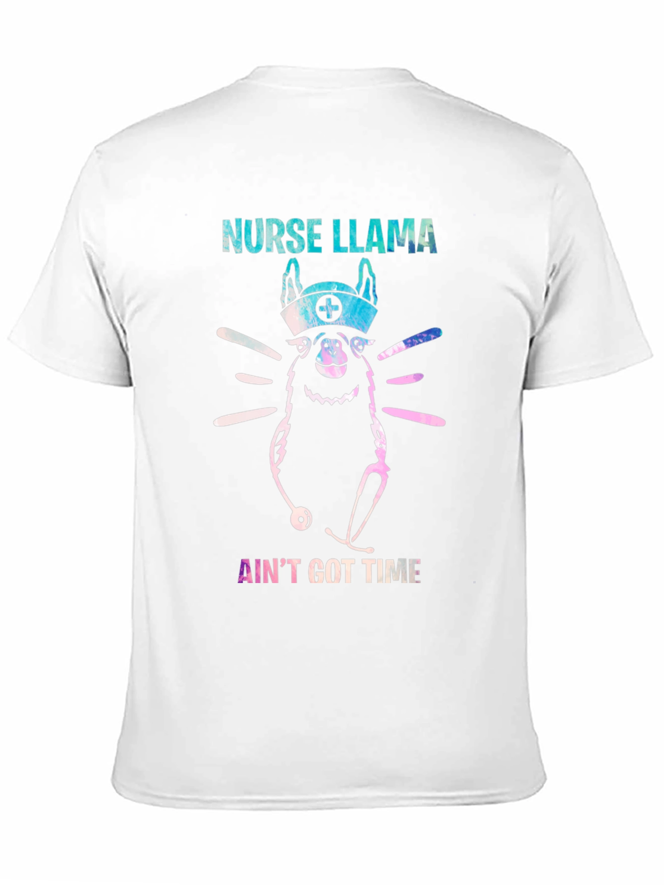 Nurse Llama T-Shirt - Aint Got Time