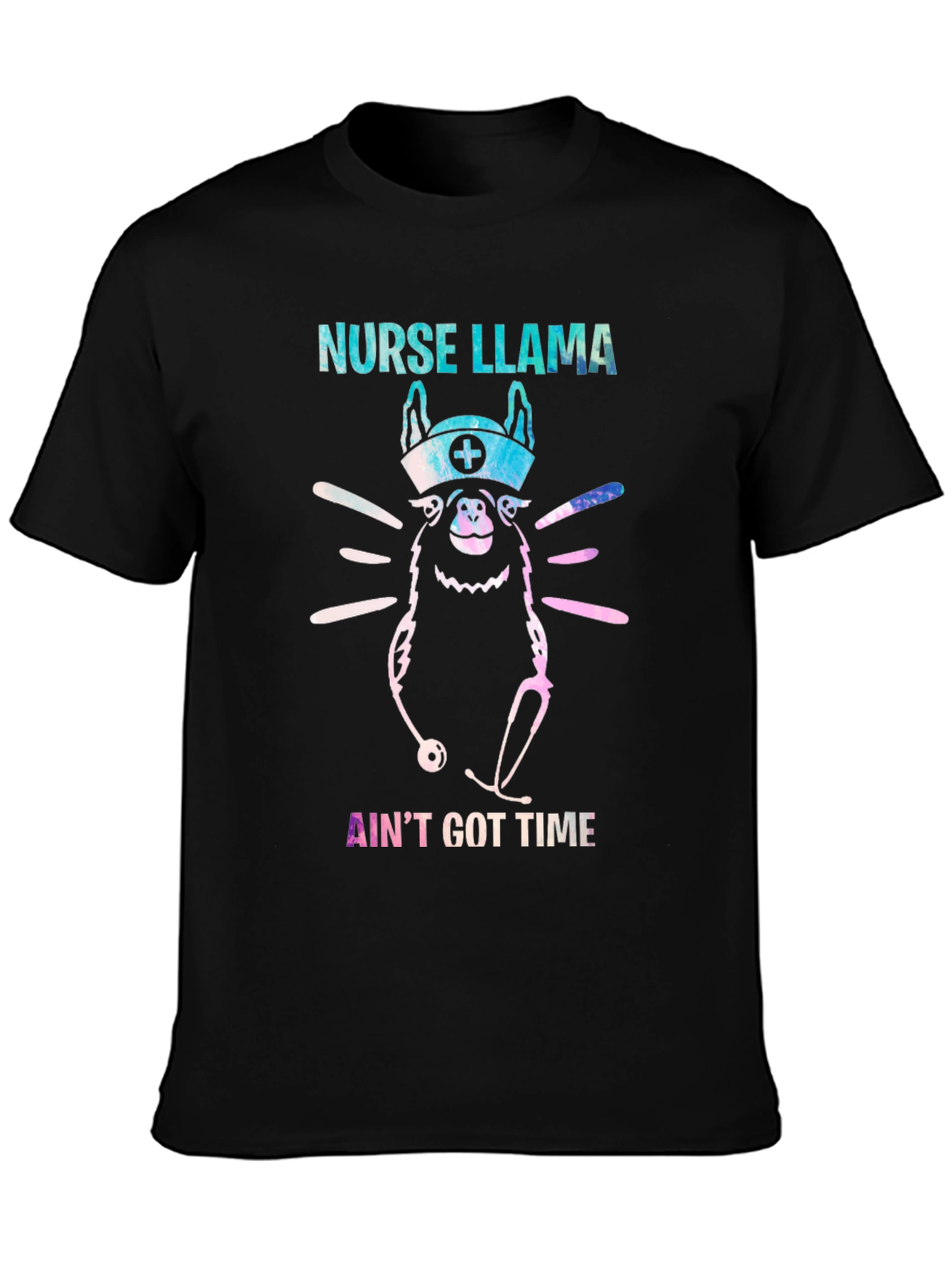 Nurse Llama T-Shirt - Aint Got Time