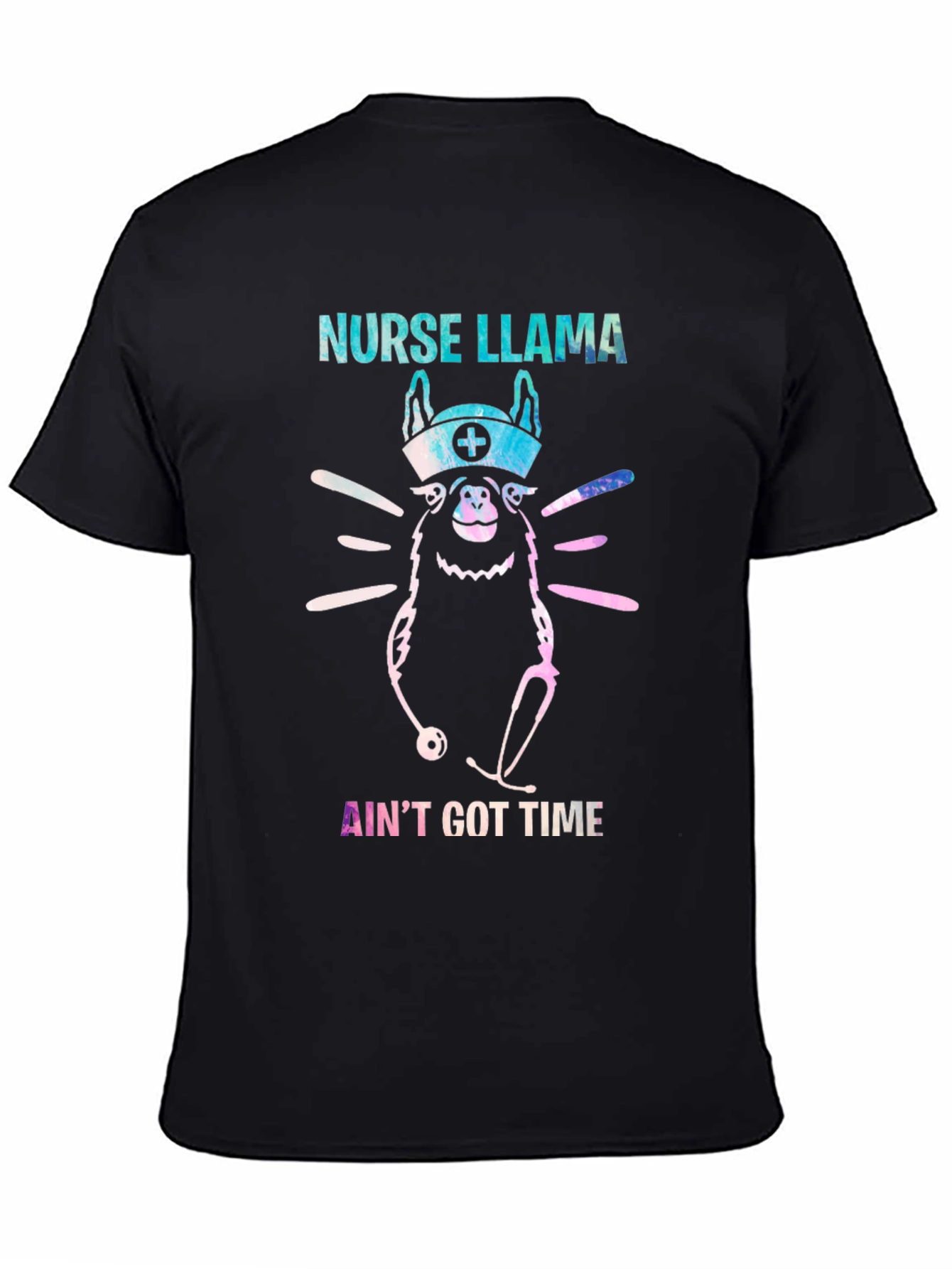 Nurse Llama T-Shirt - Aint Got Time