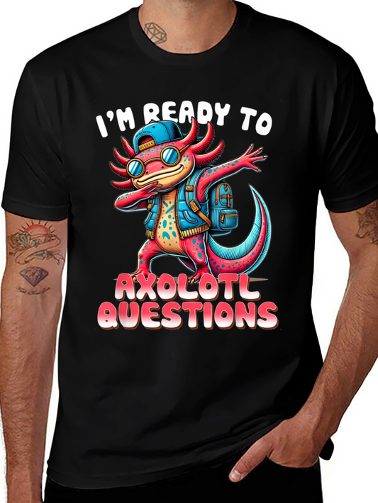 Ready to Axolotl Questions Black T-Shirt