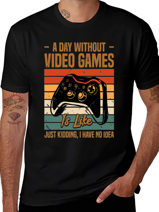 Funny Video Gamer T-Shirt - A Day Without Video Games