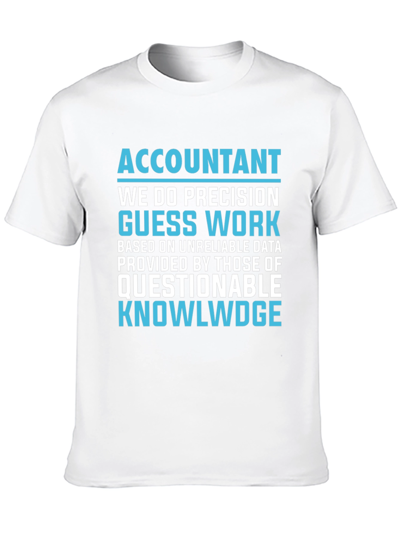 Accountant Precision Work Graphic T-Shirt