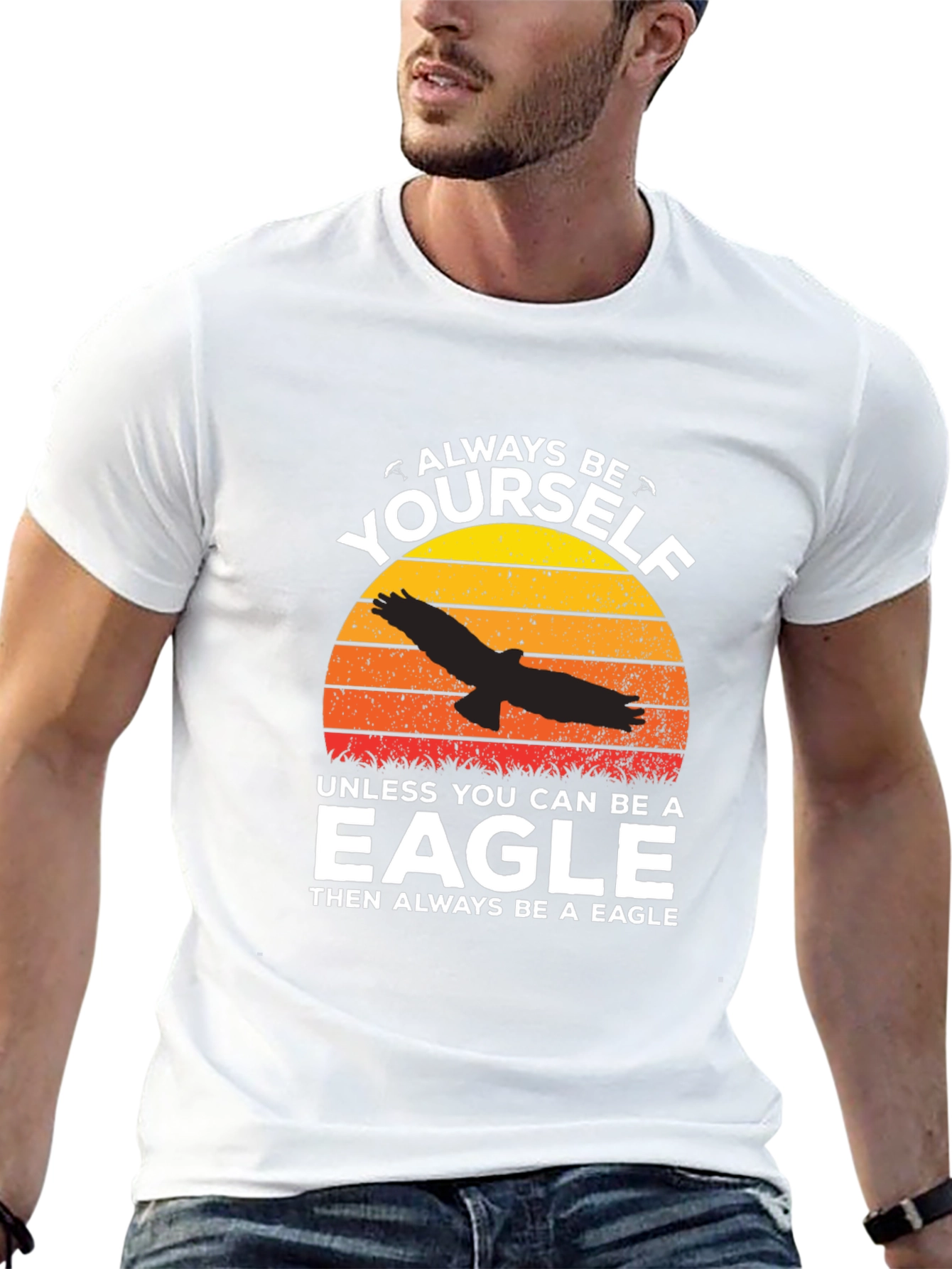 Always Be Yourself Eagle T-Shirt