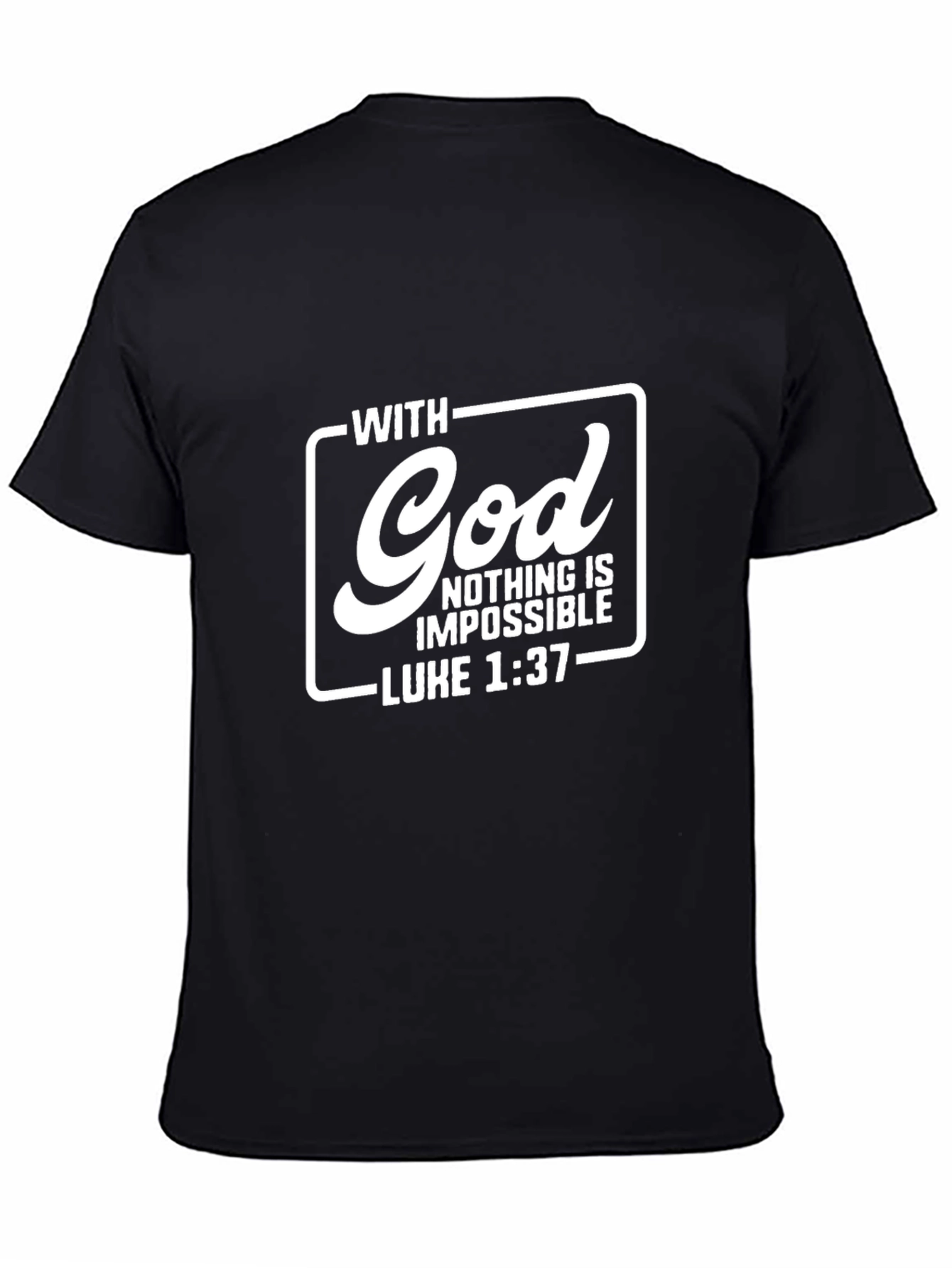 With God Nothing is Impossible T-Shirt