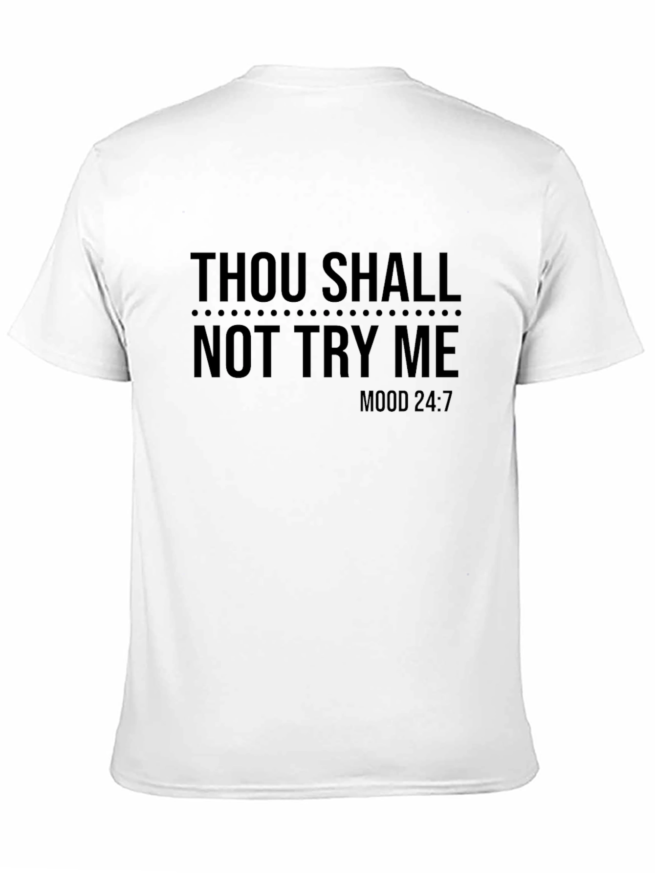 Thou Shall Not Try Me Funny T-Shirt