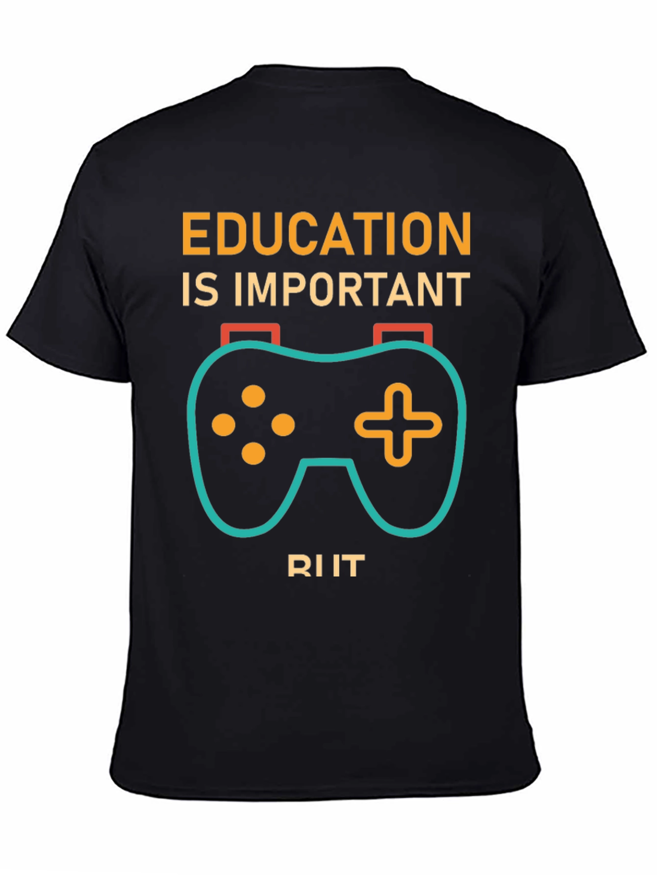 Education is Important Gaming T-Shirt