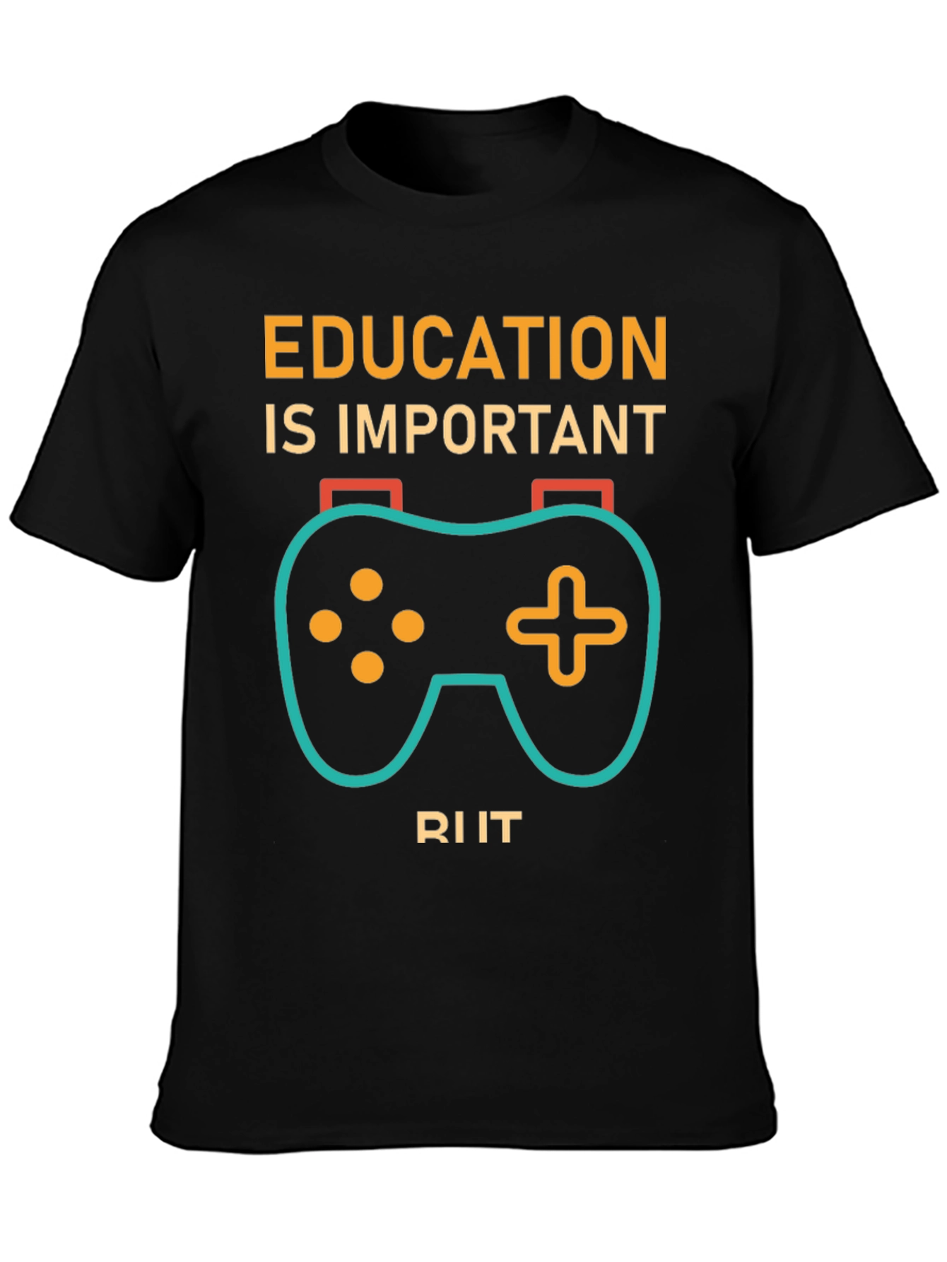 Education is Important Gaming T-Shirt