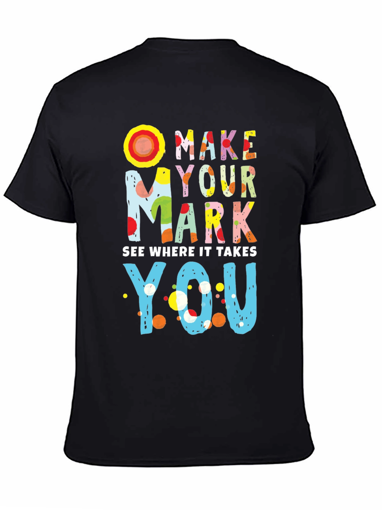 Make Your Mark Graphic T-Shirt