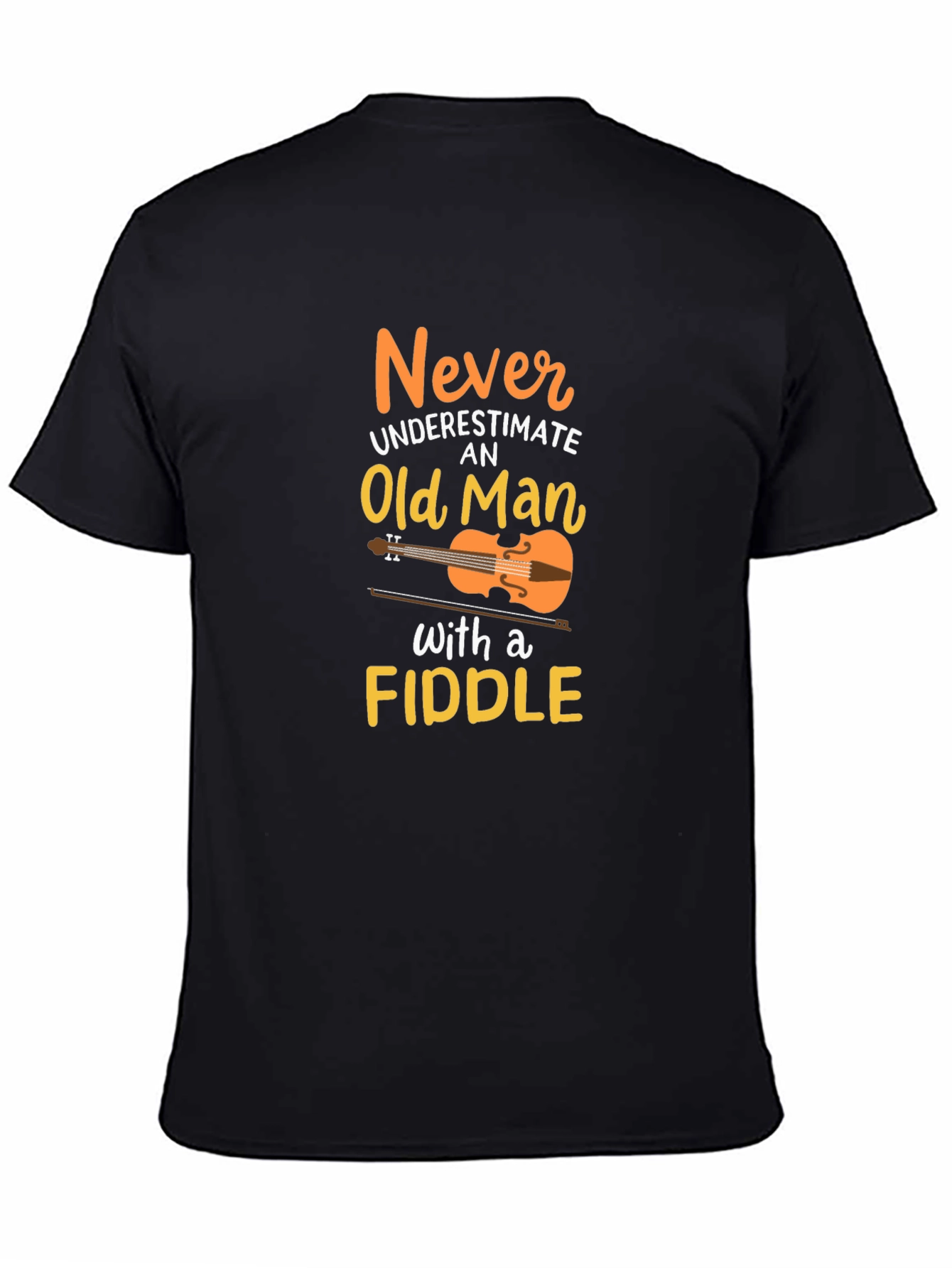 Never Underestimate Old Man with a Fiddle T-Shirt