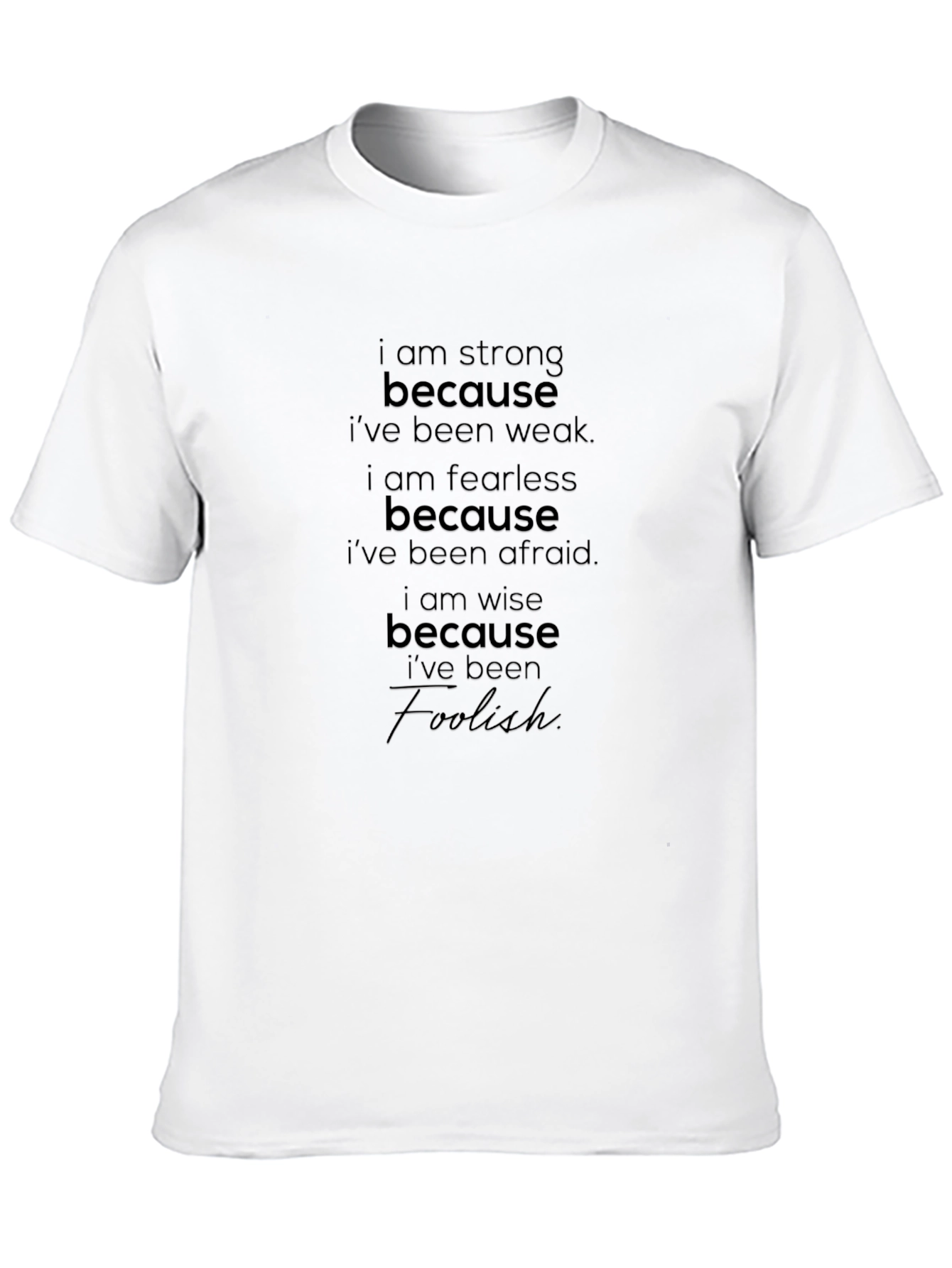 Motivational T-Shirt - Strong Fearless Wise