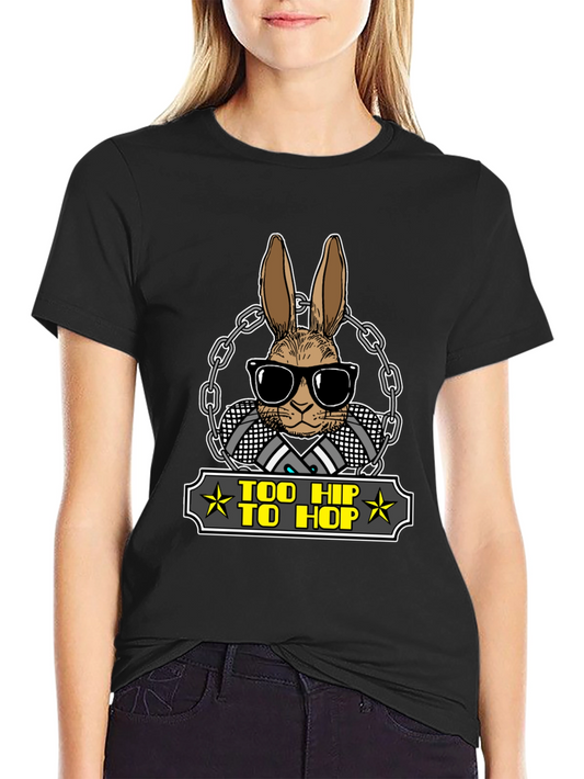 Too Hip to Hop Graphic T-Shirt