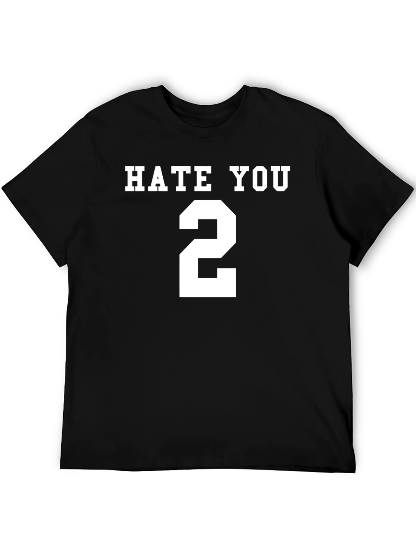 Hate You 2 T-Shirt - Bold Graphic Tee