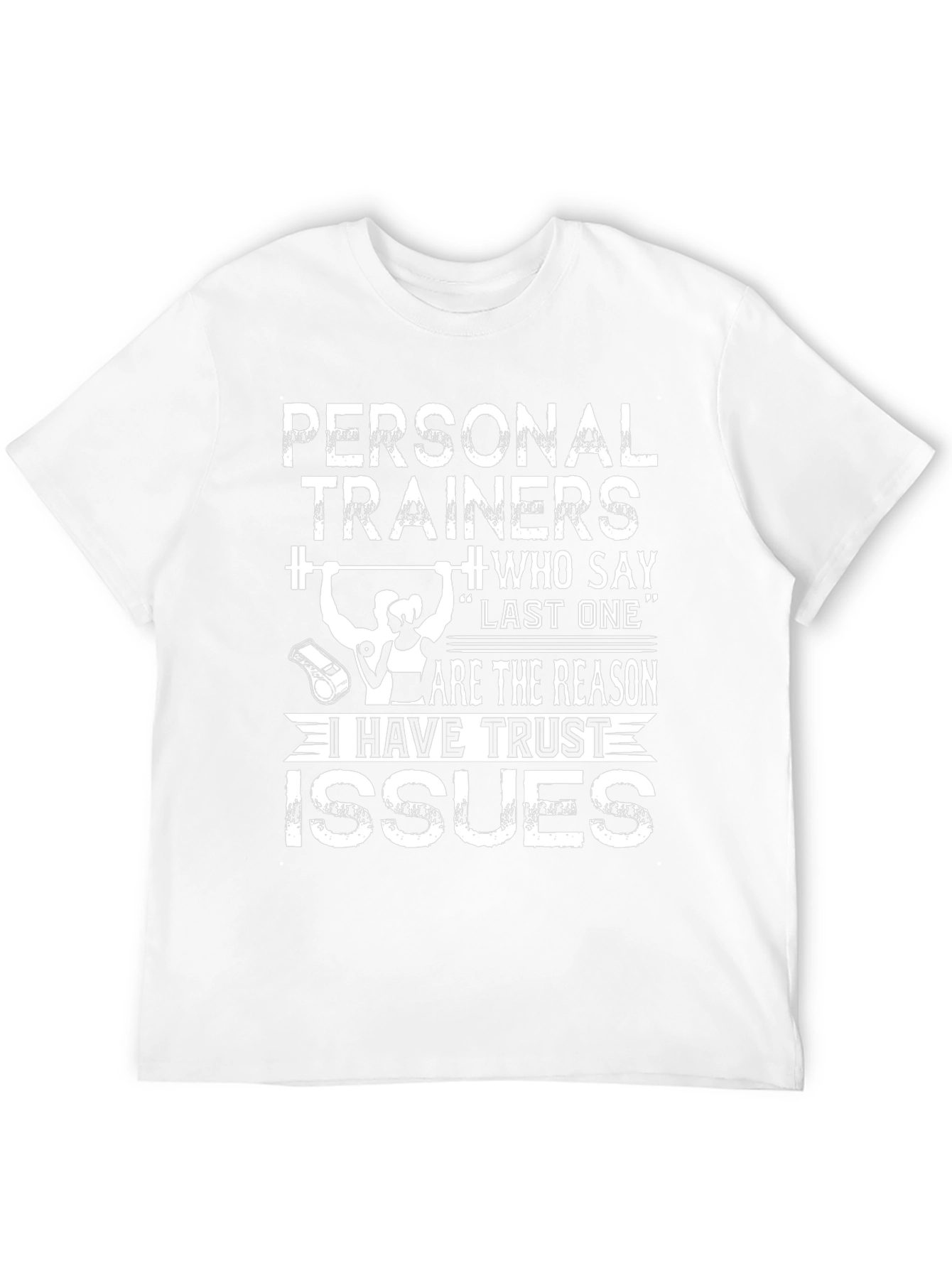 Personal Trainers Trust Issues Graphic Tee