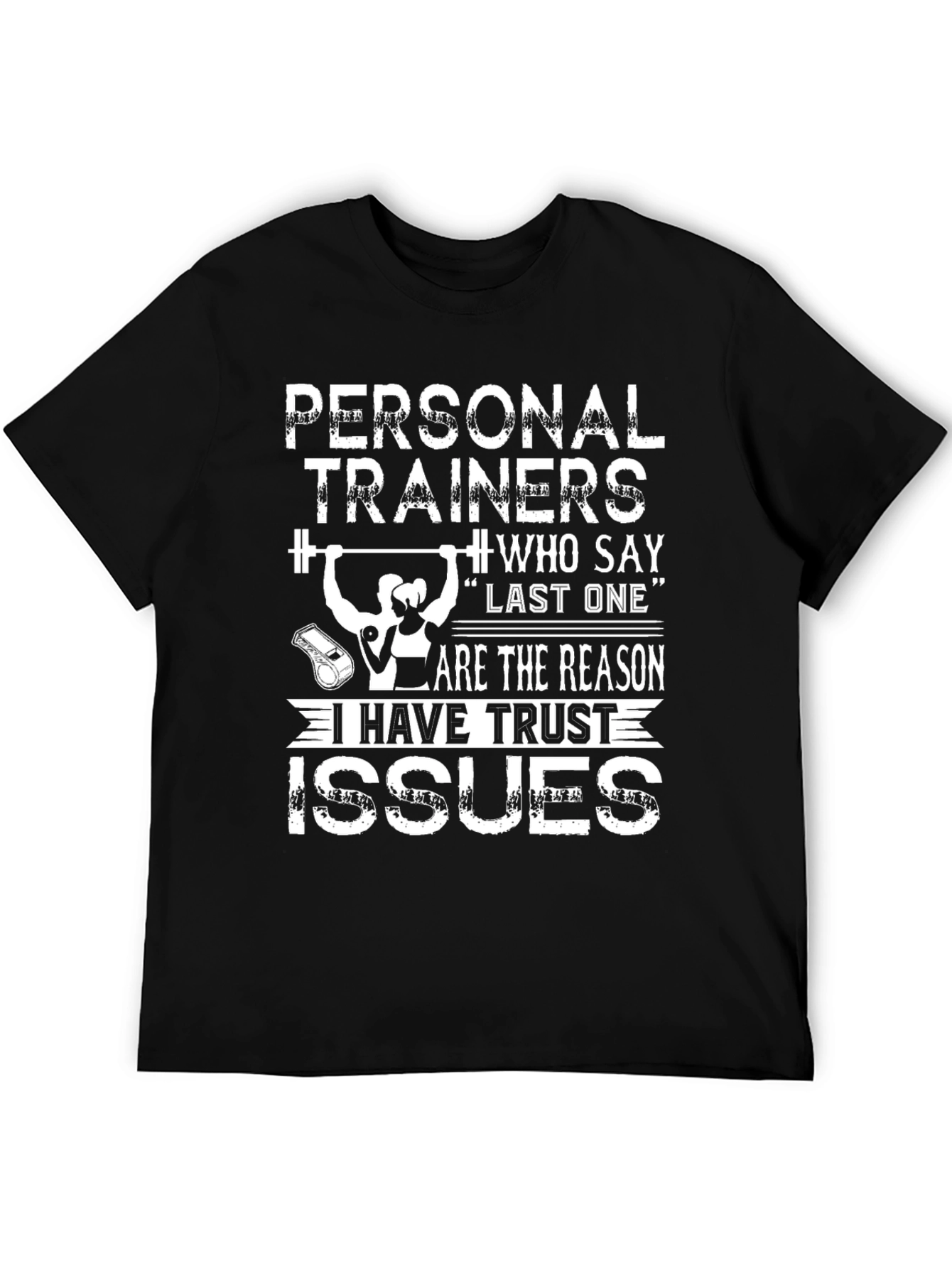 Personal Trainers Trust Issues Graphic Tee