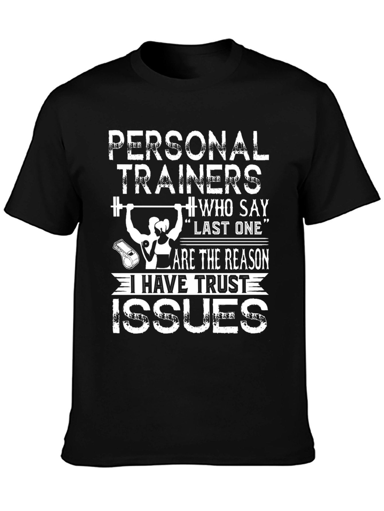 Personal Trainers Trust Issues Graphic Tee