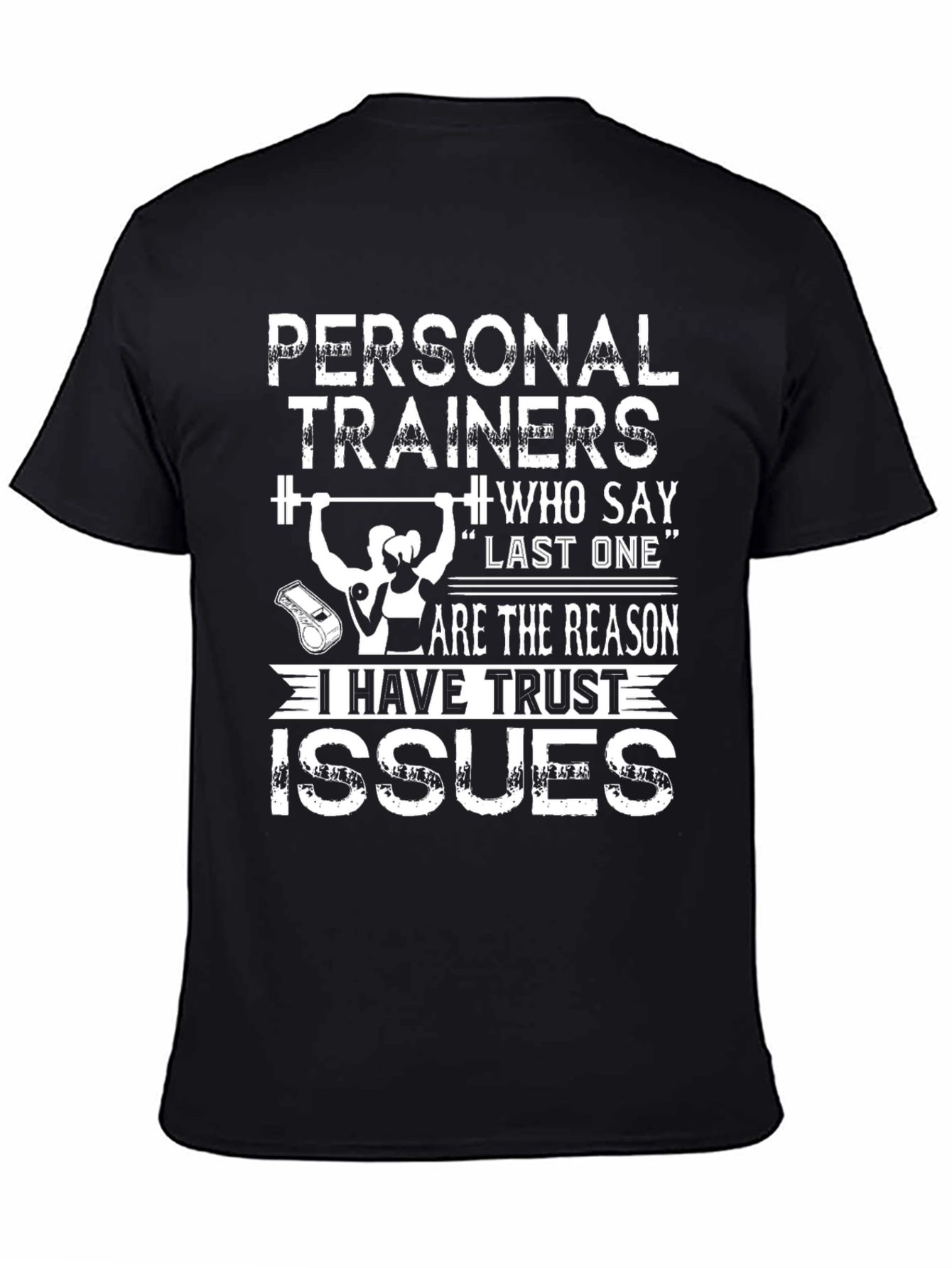 Personal Trainers Trust Issues Graphic Tee