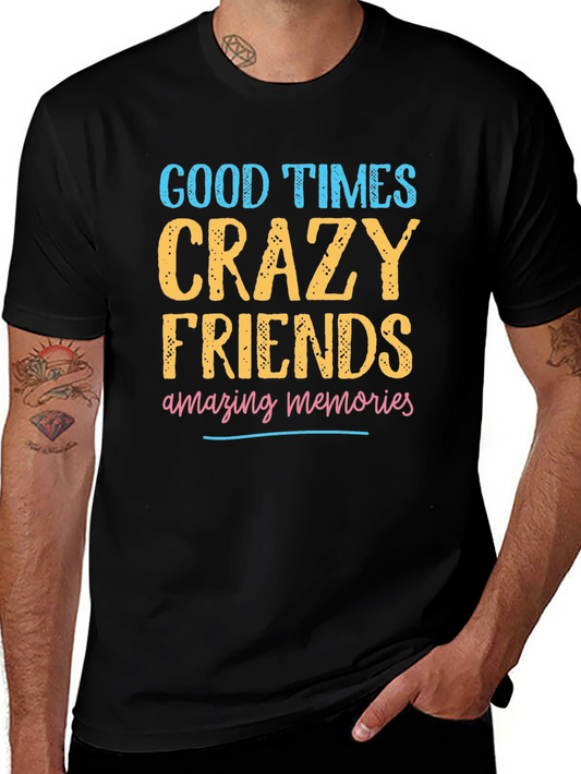 Good Times Crazy Friends Graphic T-Shirt