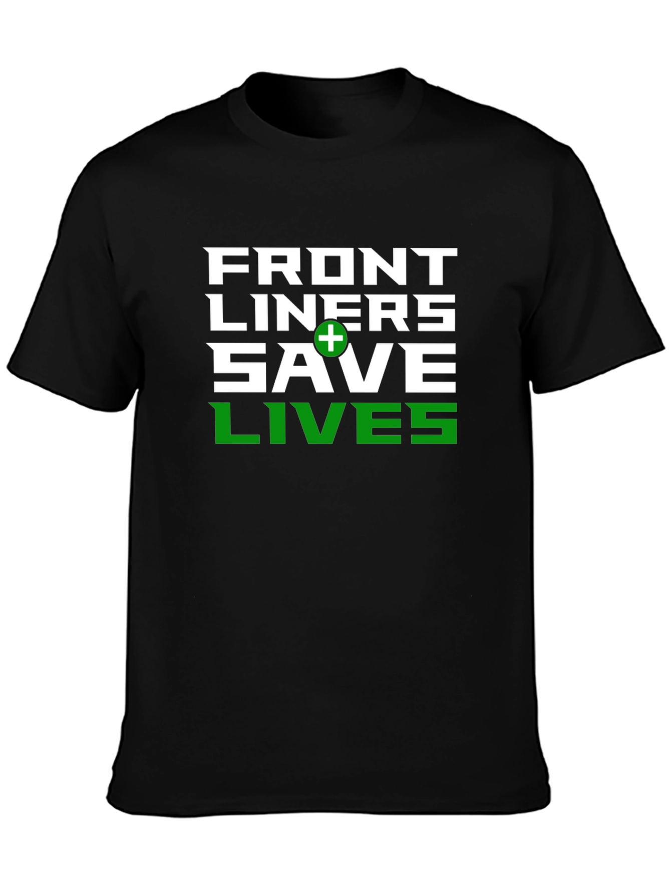 Front Liners Save Lives Graphic T-Shirt