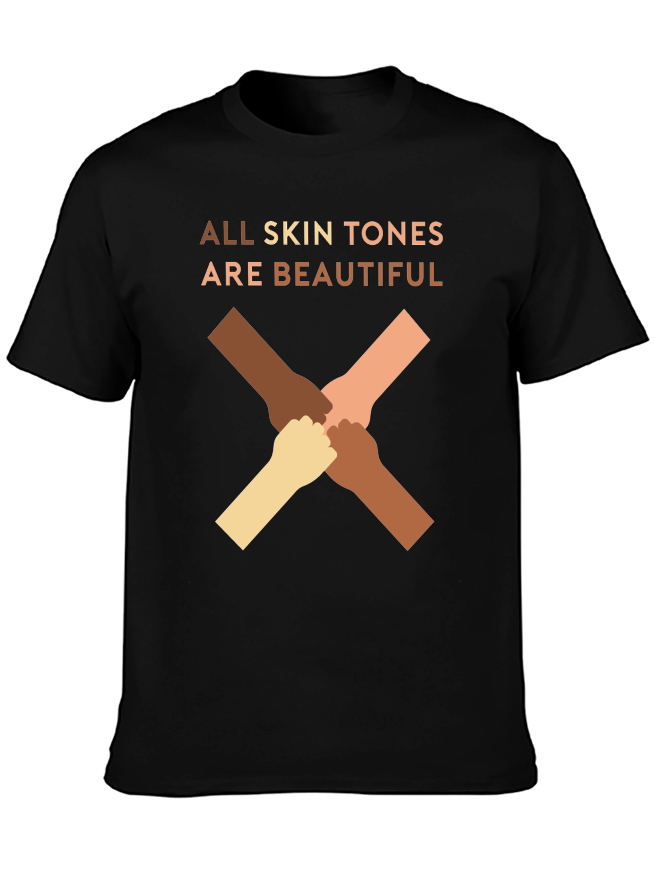 All Skin Tones Are Beautiful T-Shirt