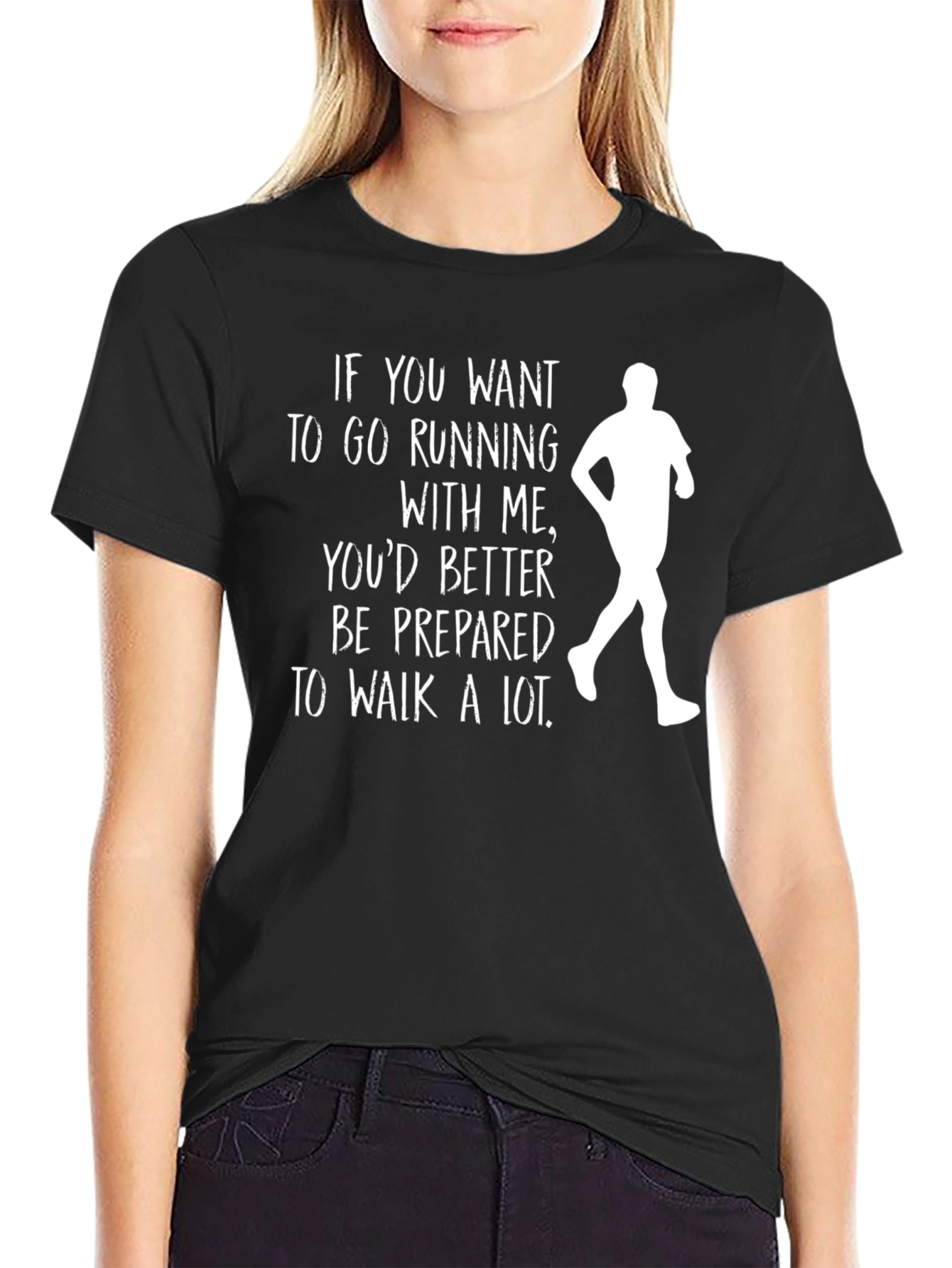 Funny Running T-Shirt: If You Want To Go Running