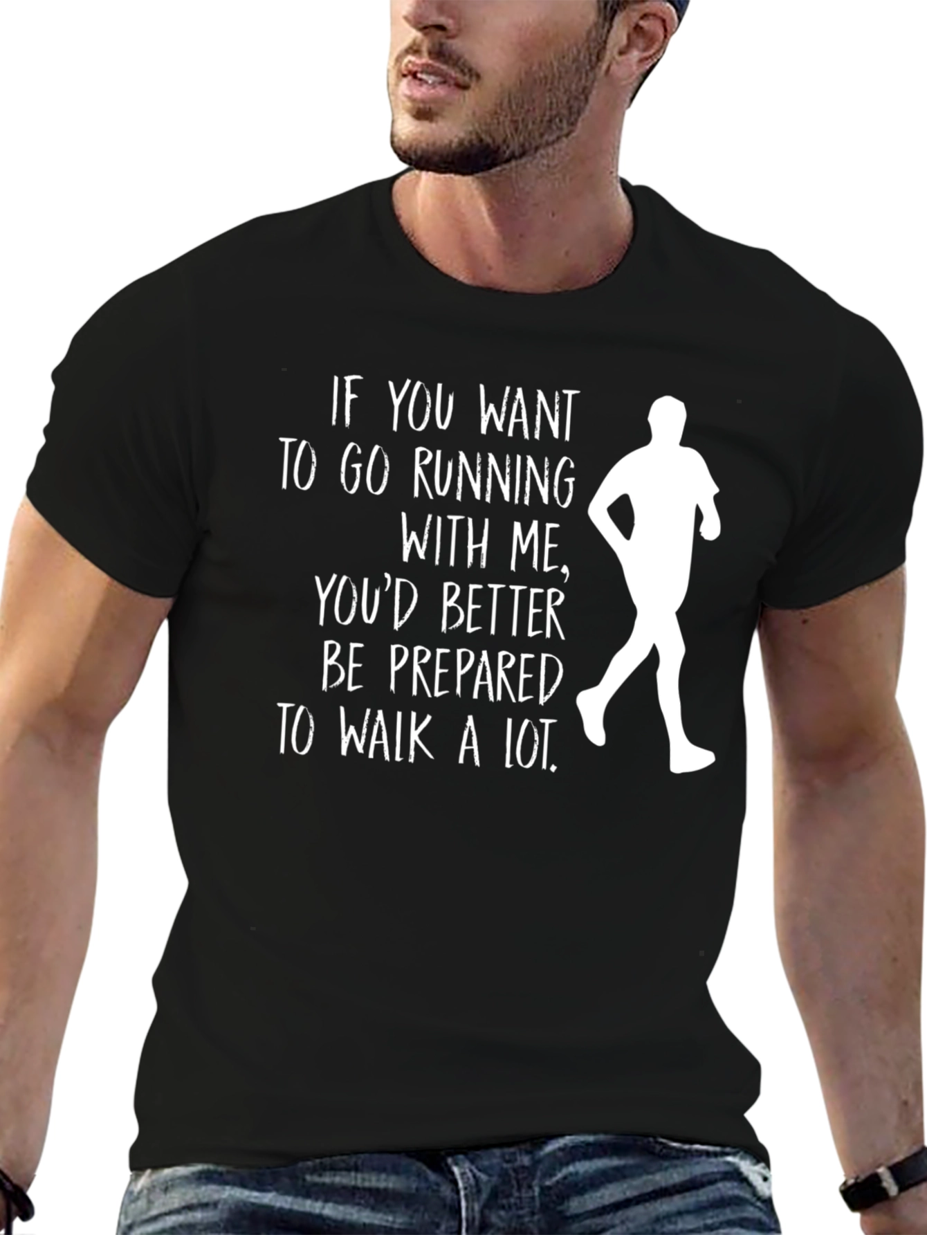 Funny Running T-Shirt: If You Want To Go Running