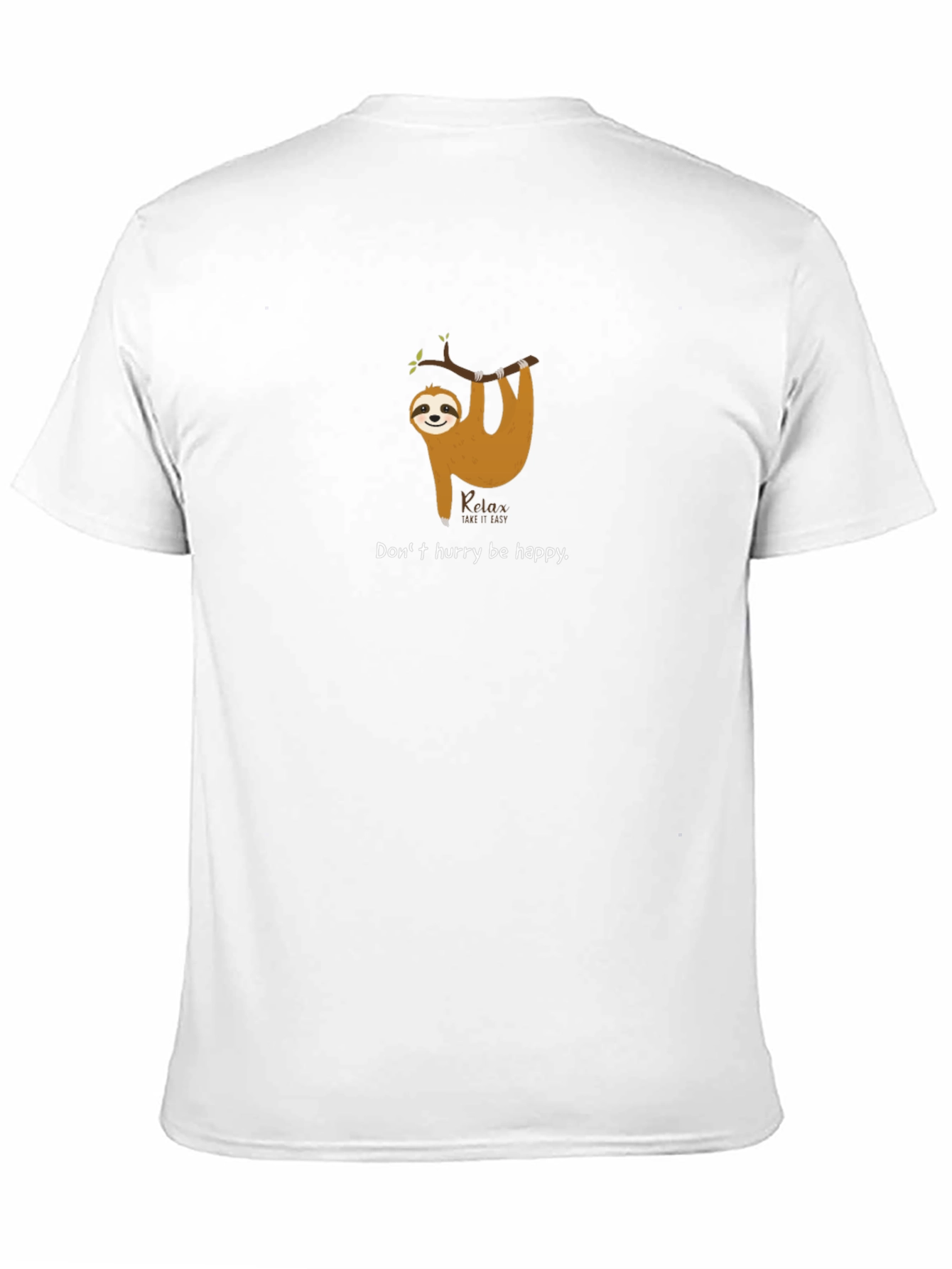 Relax Sloth Graphic Tee - Dont Hurry Be Happy