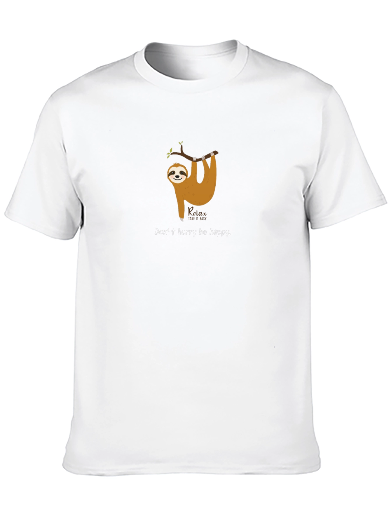 Relax Sloth Graphic Tee - Dont Hurry Be Happy