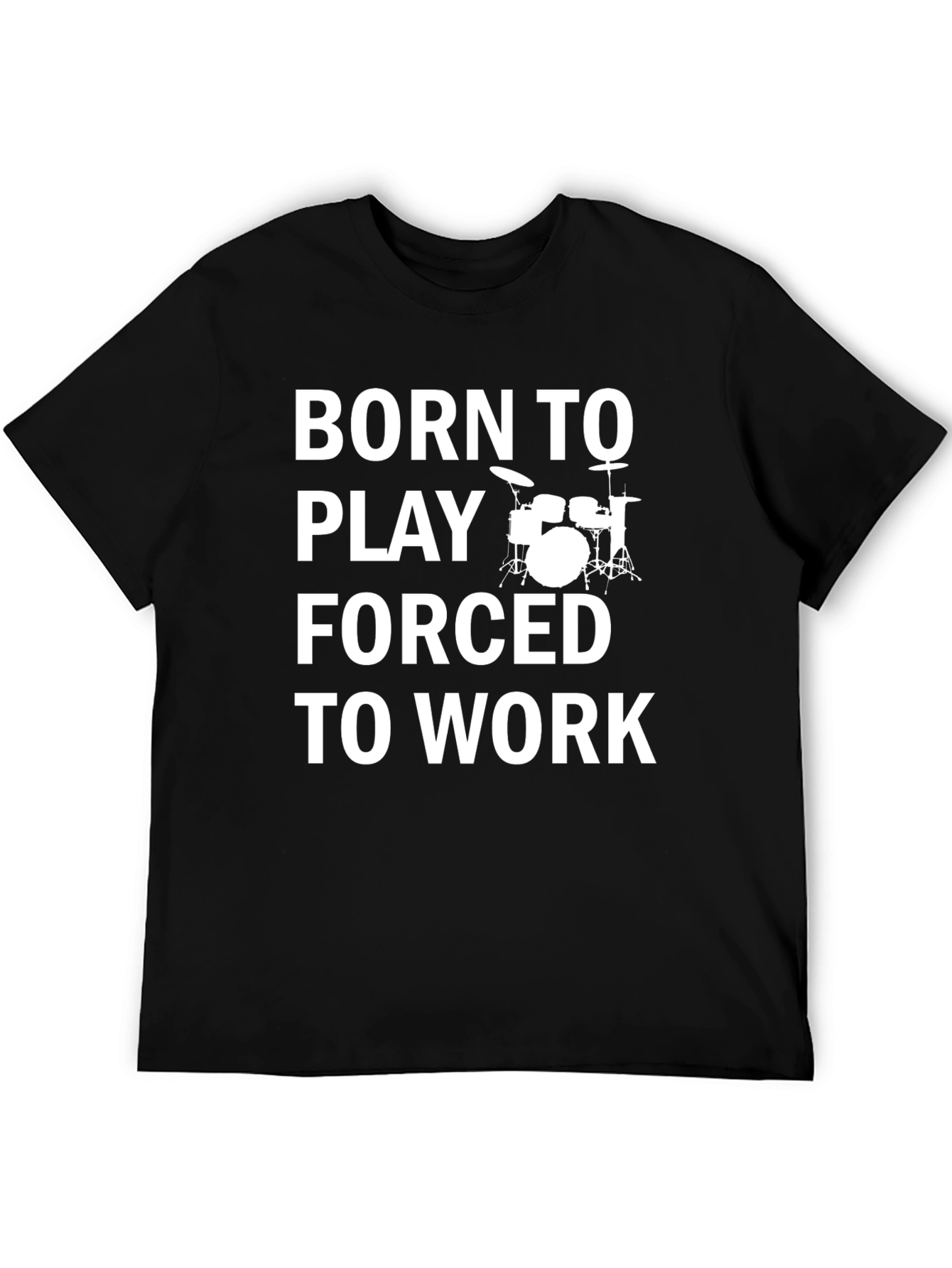 Born to Play Drummer T-Shirt - Musician Gift