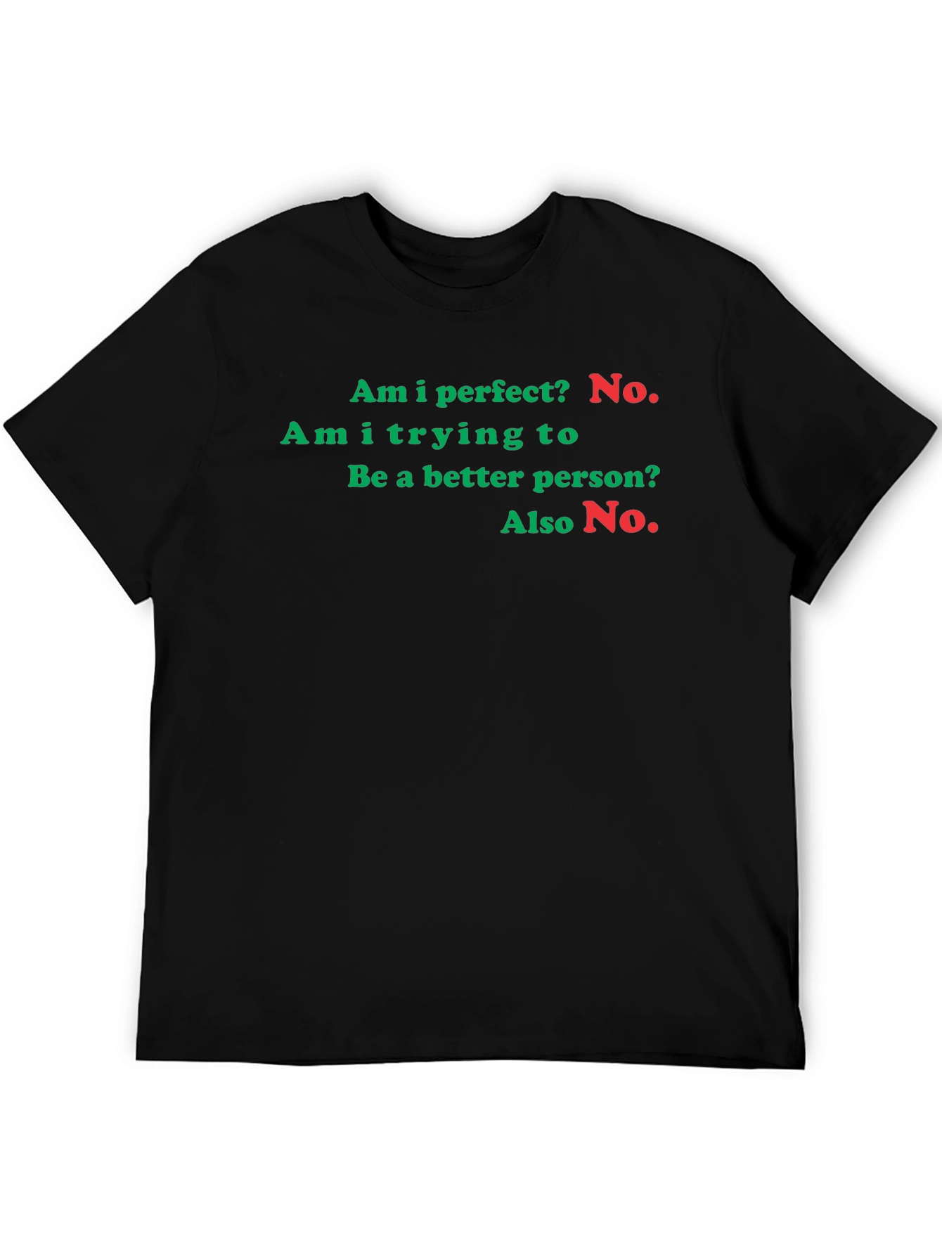 Humorous Am I Perfect? No. Graphic Tee