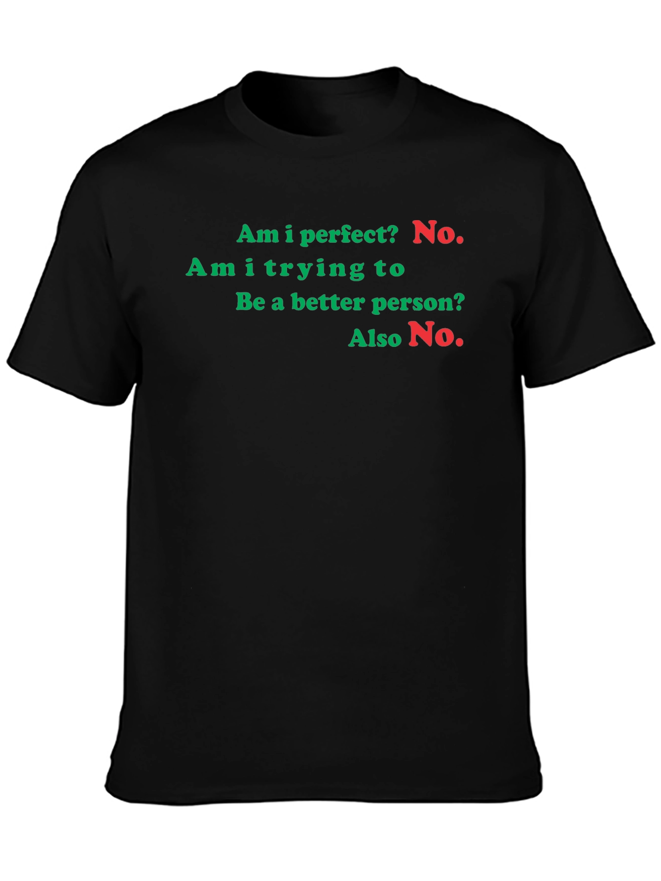 Humorous Am I Perfect? No. Graphic Tee