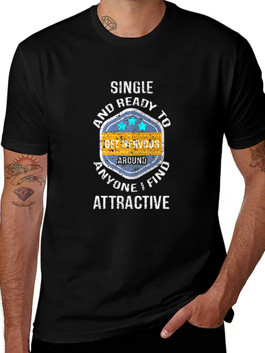 Single and Ready to Get Nervous Graphic Tee