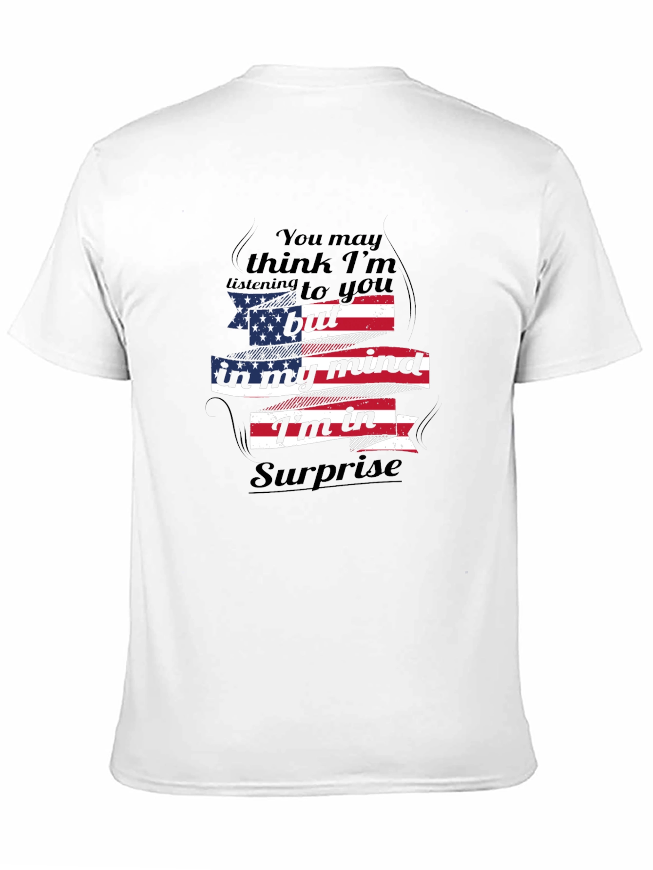 Surprise Arizona T-Shirt - My Mind is in Surprise