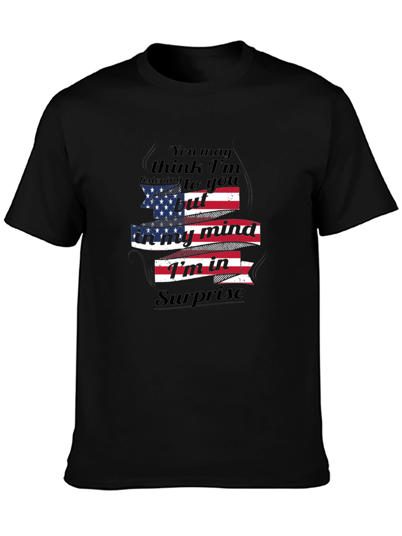 Surprise Arizona T-Shirt - My Mind is in Surprise