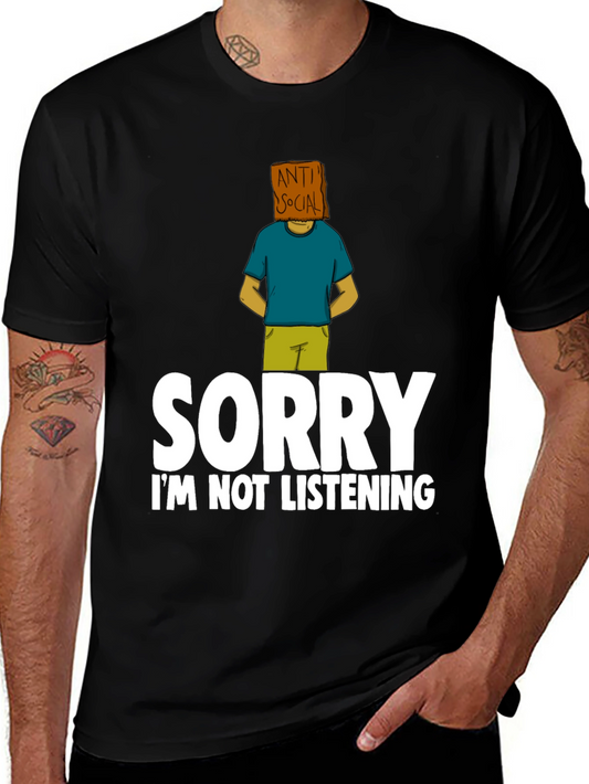 Anti Social T-Shirt: Sorry Im Not Listening Tee