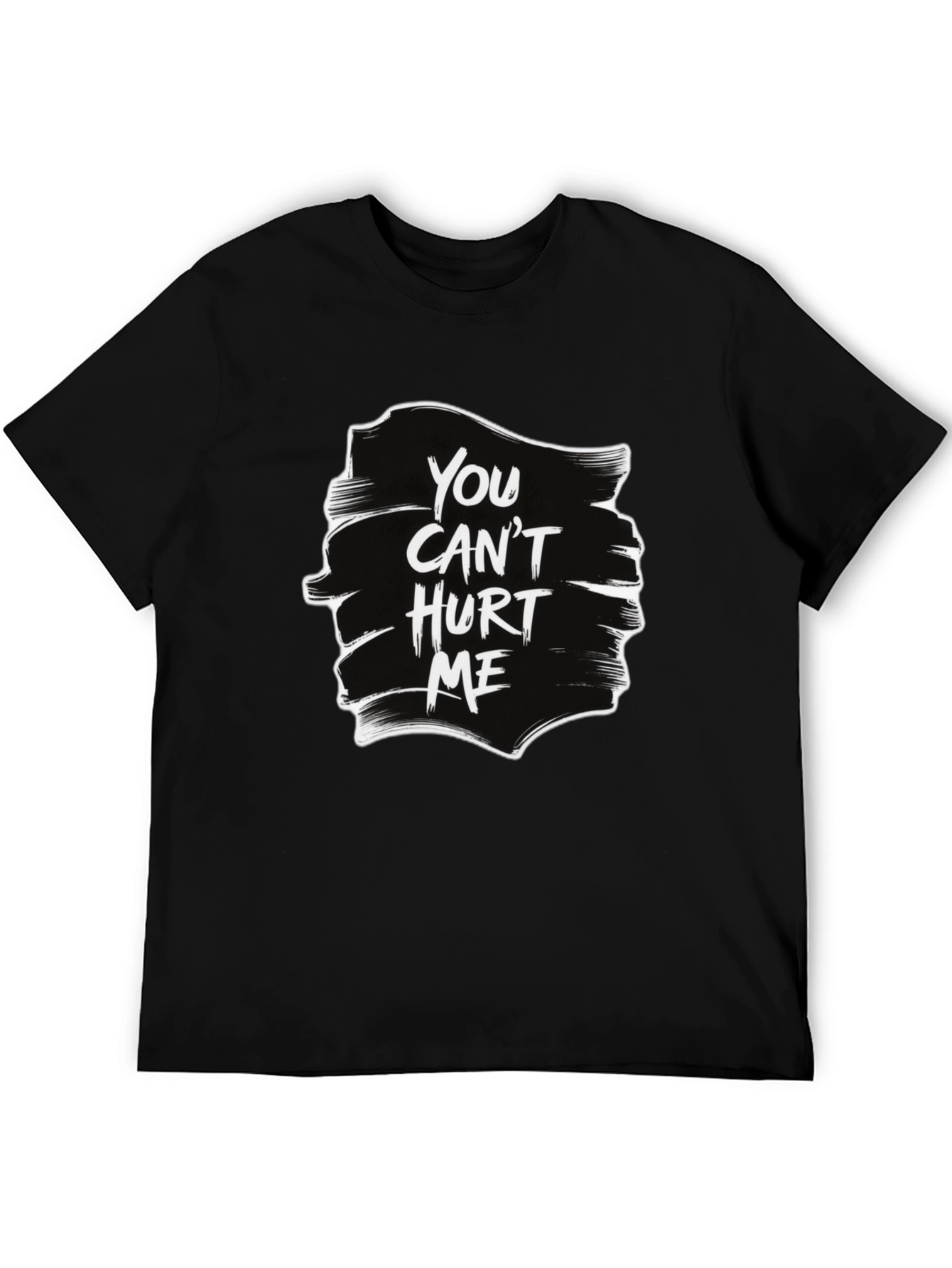 You Cant Hurt Me T-Shirt - Bold Statement Tee