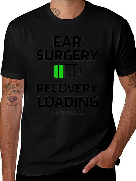 Ear Surgery Recovery Loading Funny T-Shirt