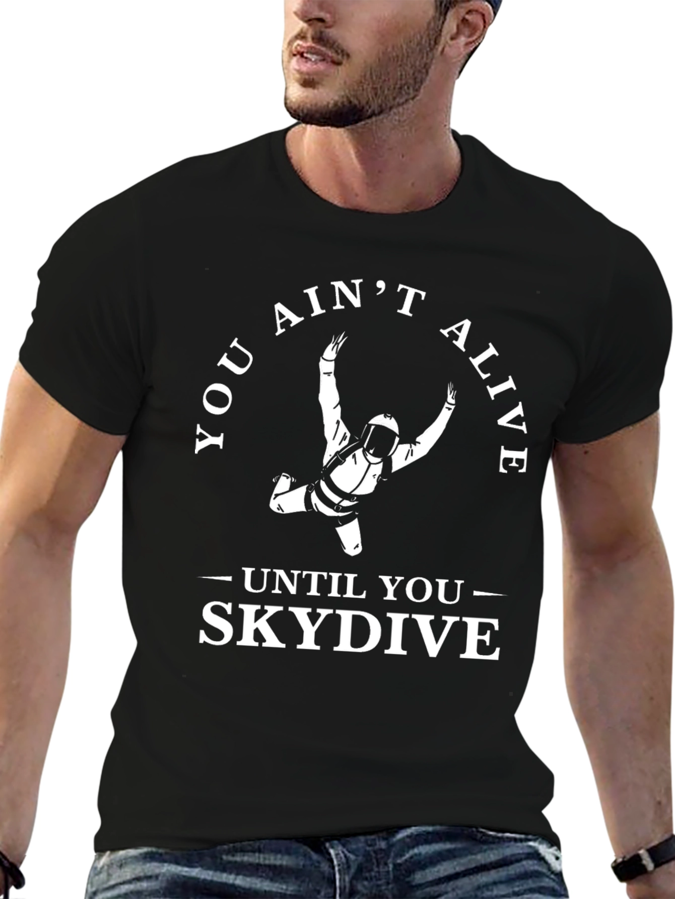 Skydiving T-Shirt: You Aint Alive Until You Skydive!