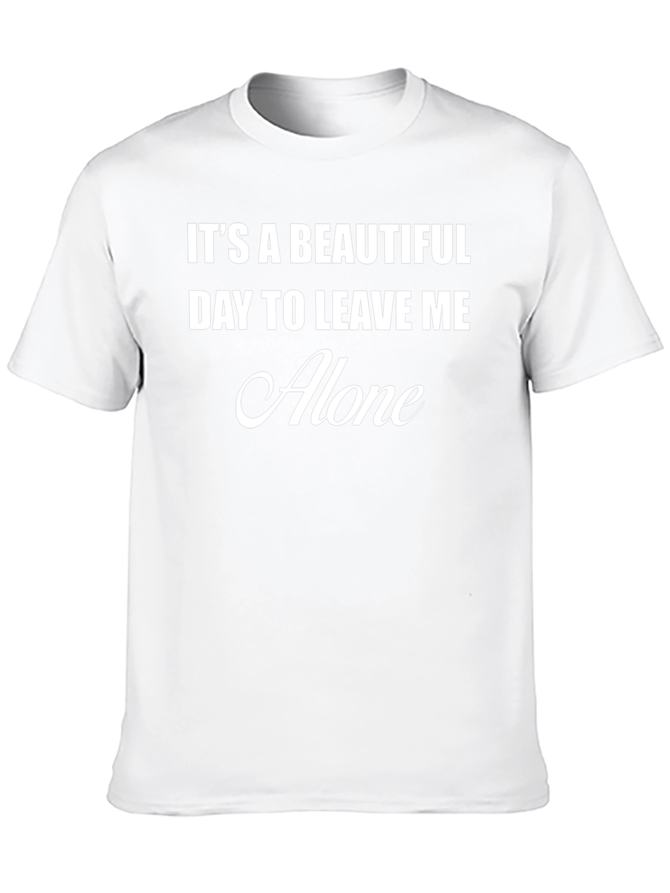 Funny Graphic T-Shirt - Leave Me Alone
