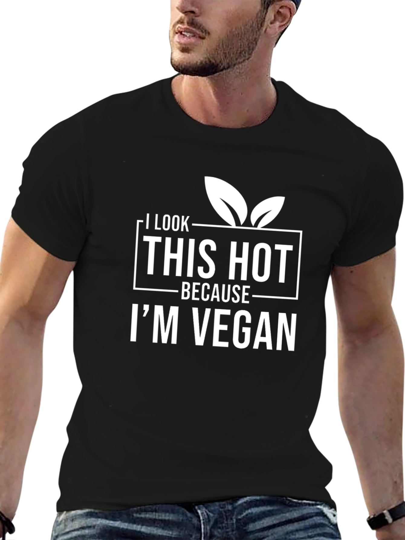 I Look This Hot Because Im Vegan T-Shirt