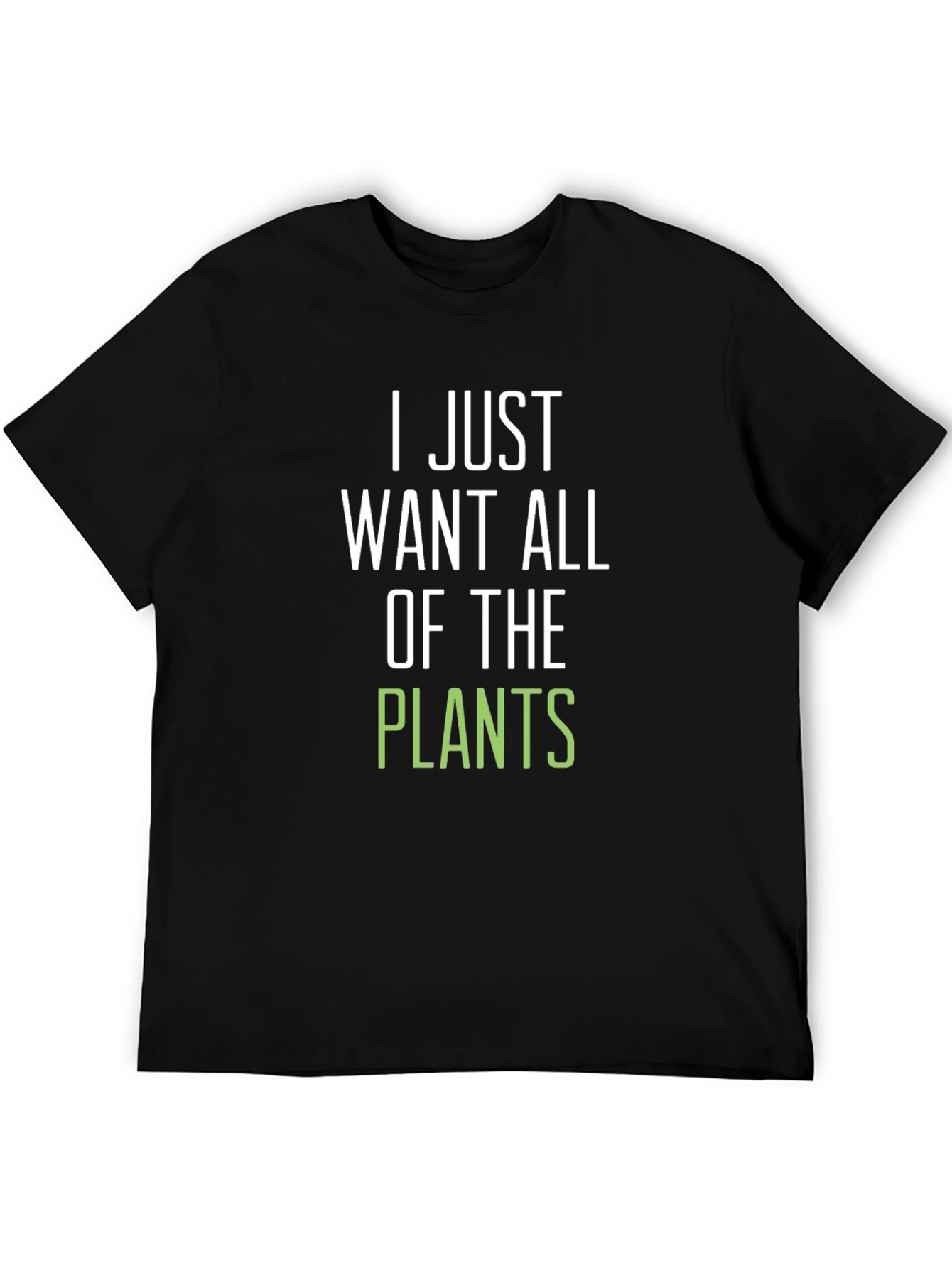 I Just Want All of the Plants Graphic Tee