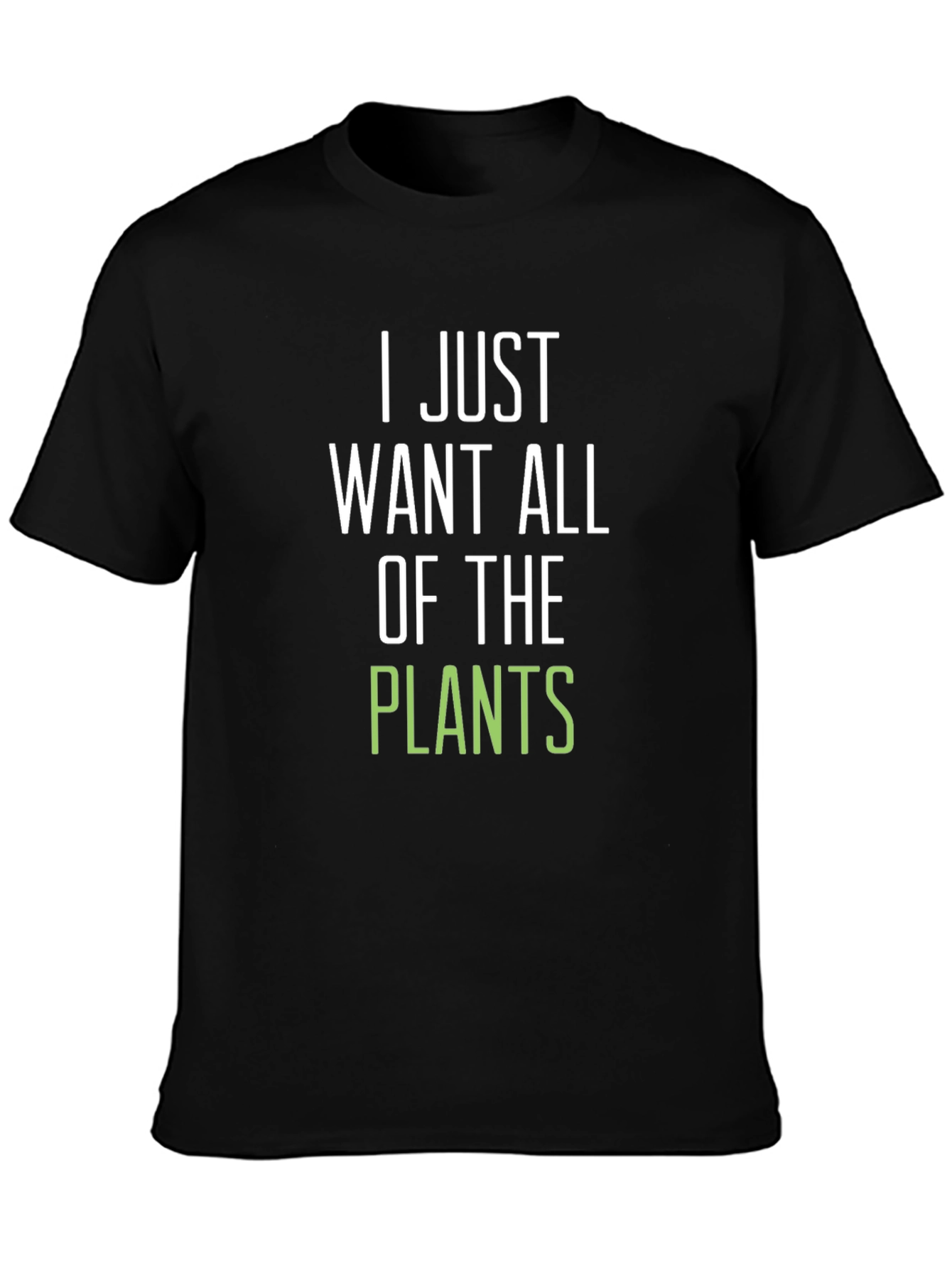 I Just Want All of the Plants Graphic Tee