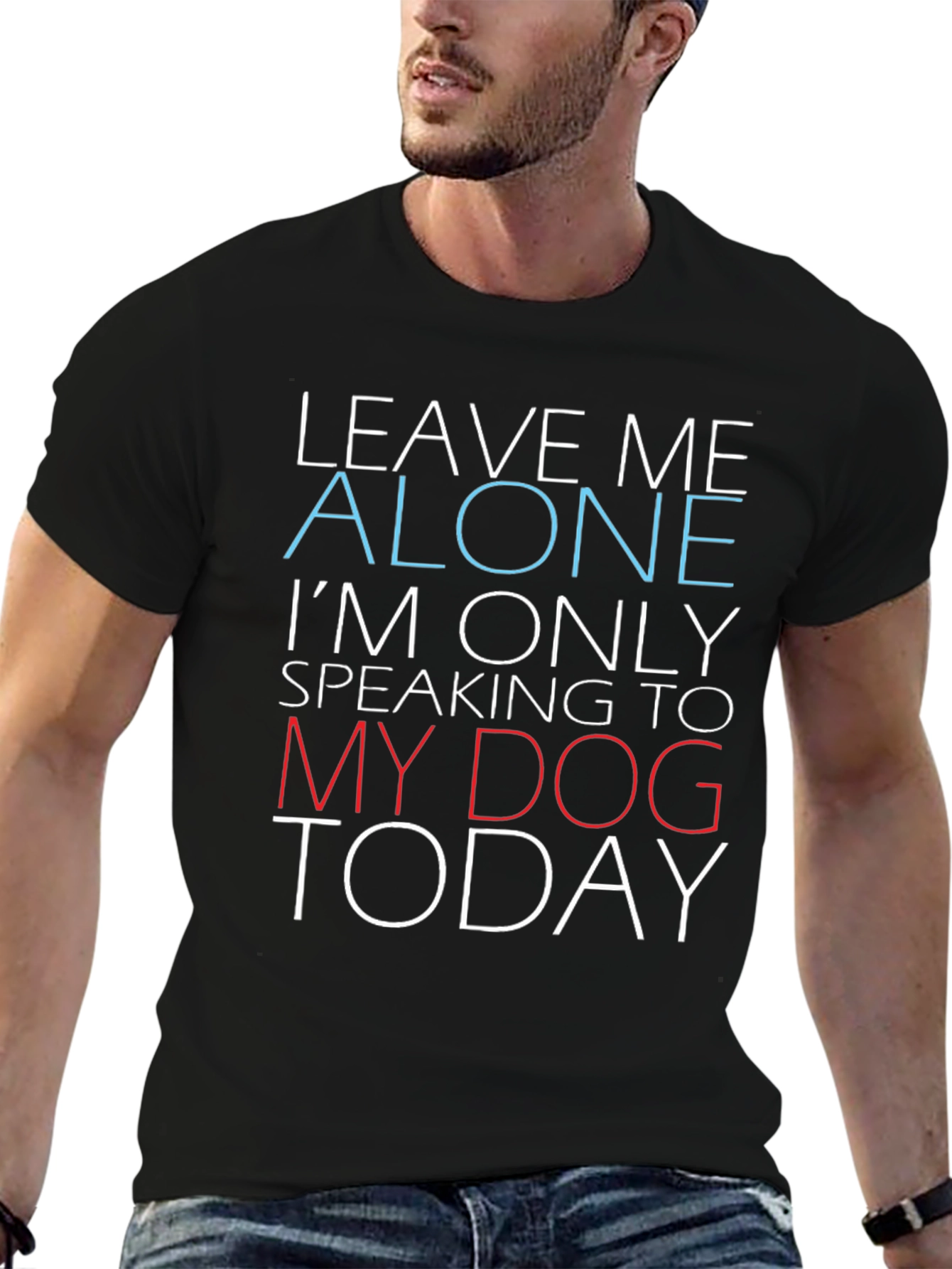 Funny Dog Lover Graphic T-Shirt - Leave Me Alone