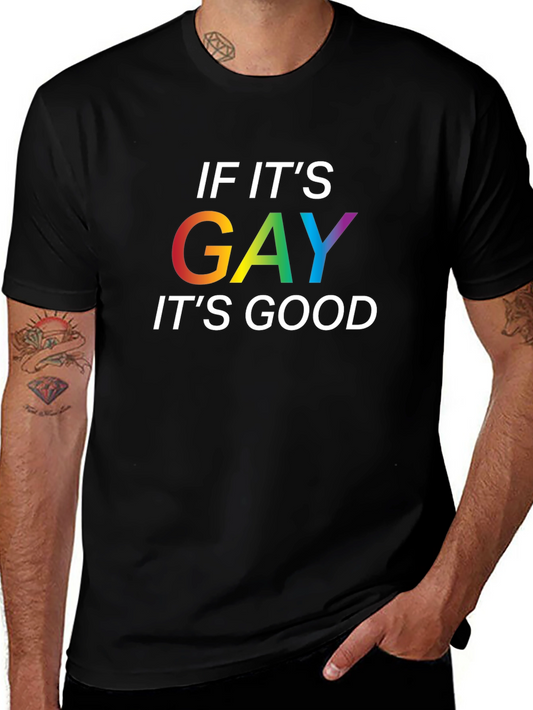 If Its Gay Its Good Graphic T-Shirt