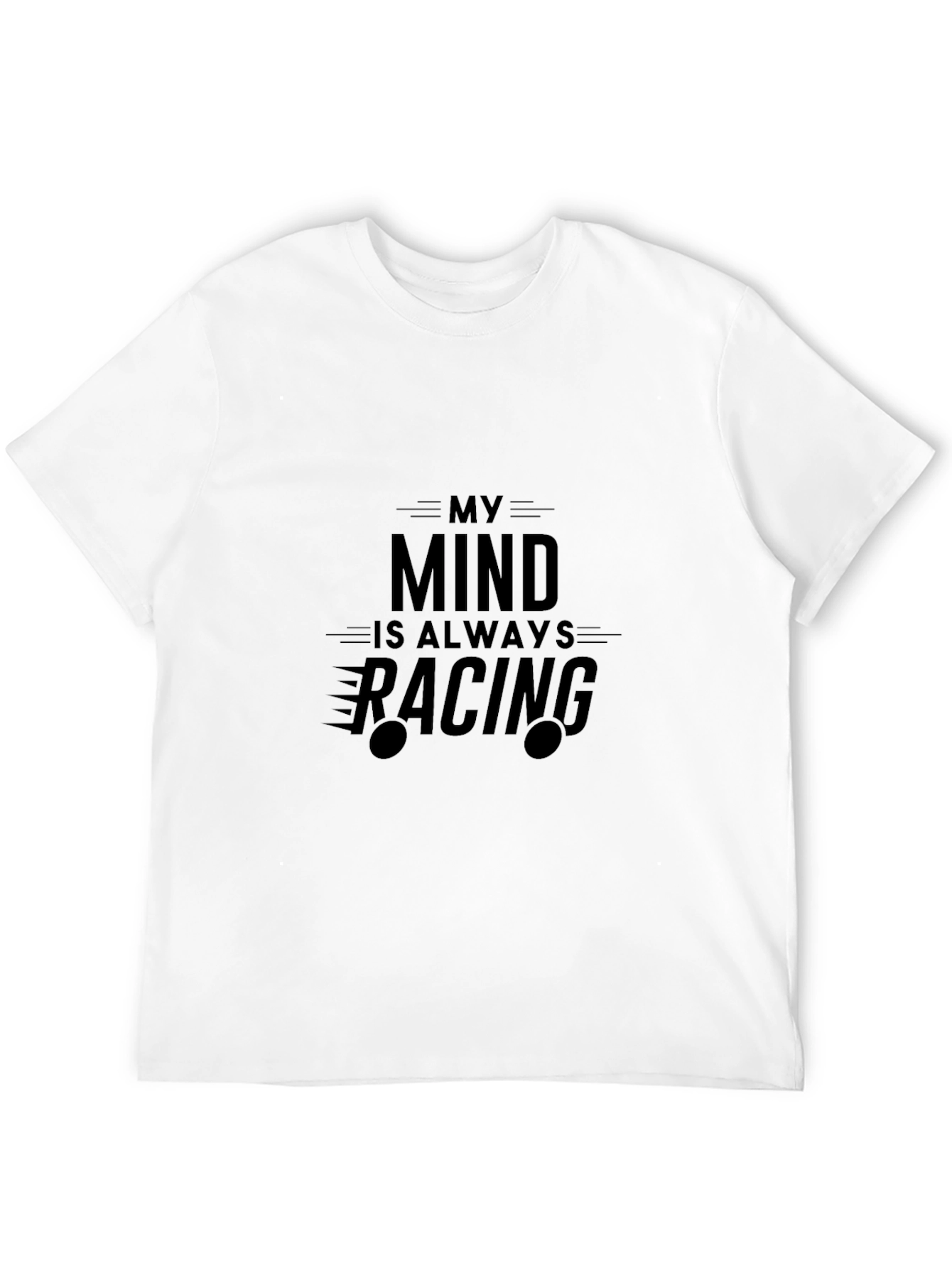 My Mind Is Always Racing T-Shirt - Black