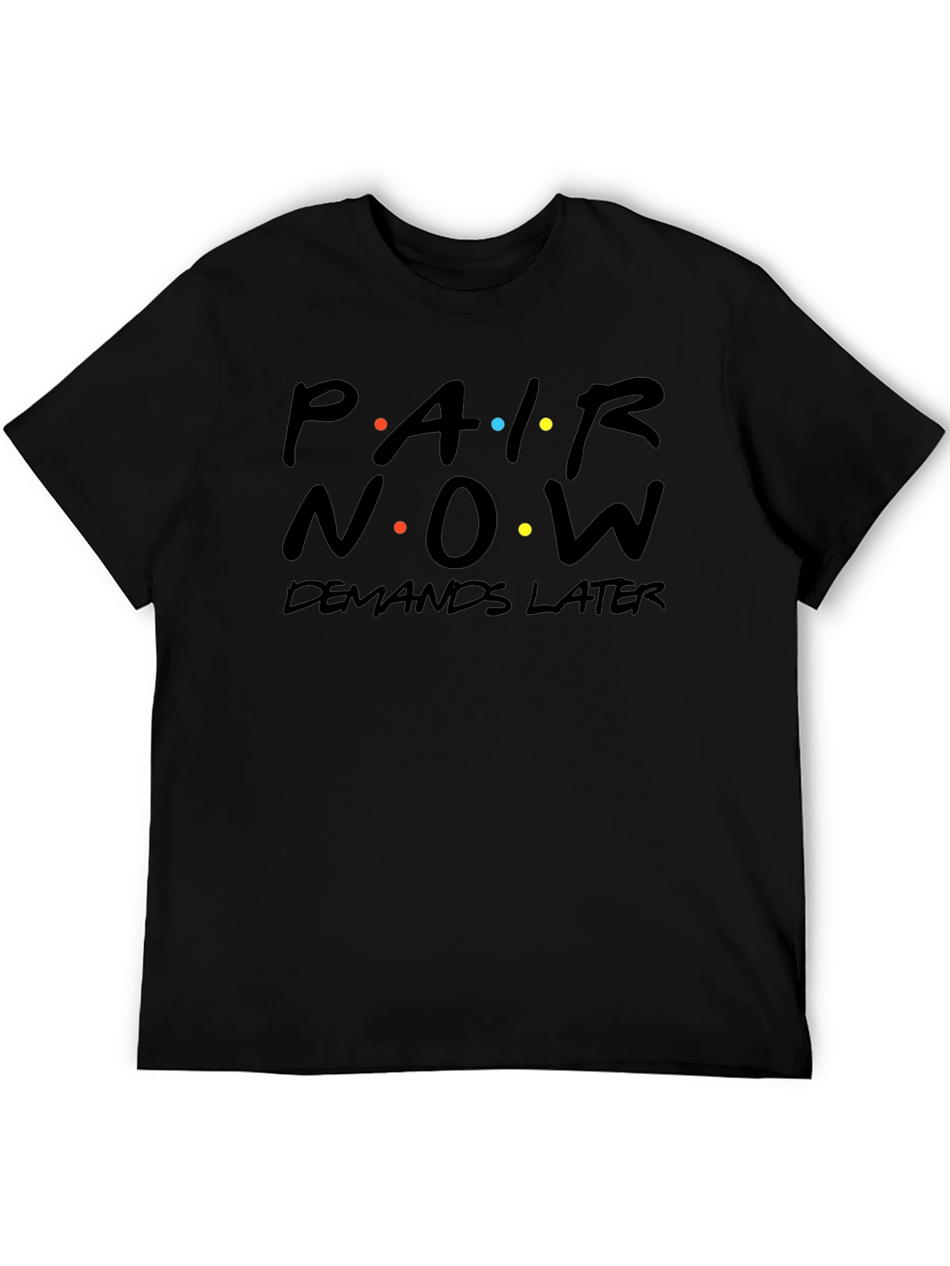 Par Now Demands Later Black Graphic Tee