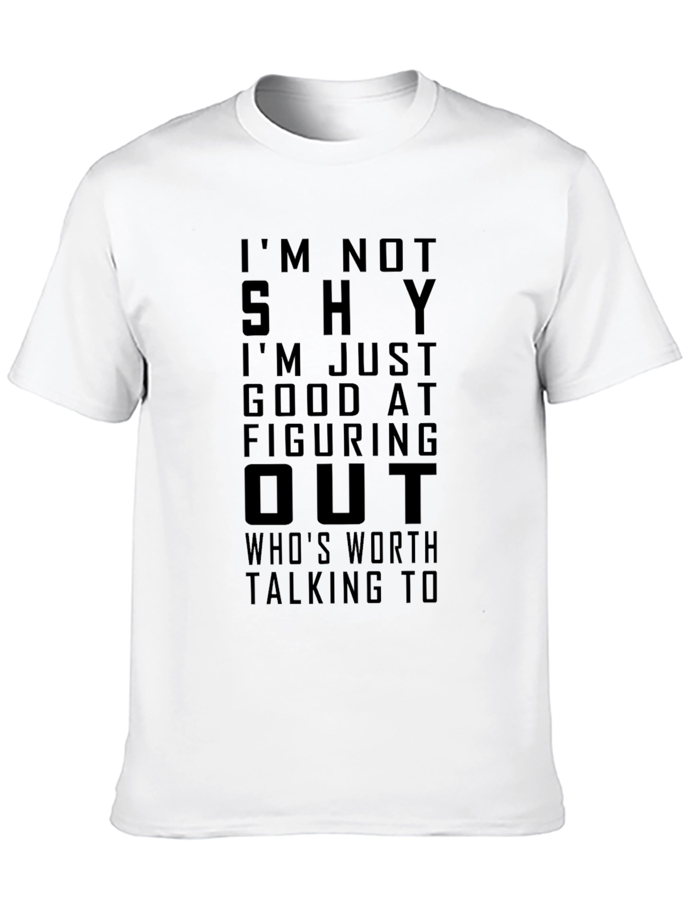 Im Not Shy Funny Graphic T-Shirt