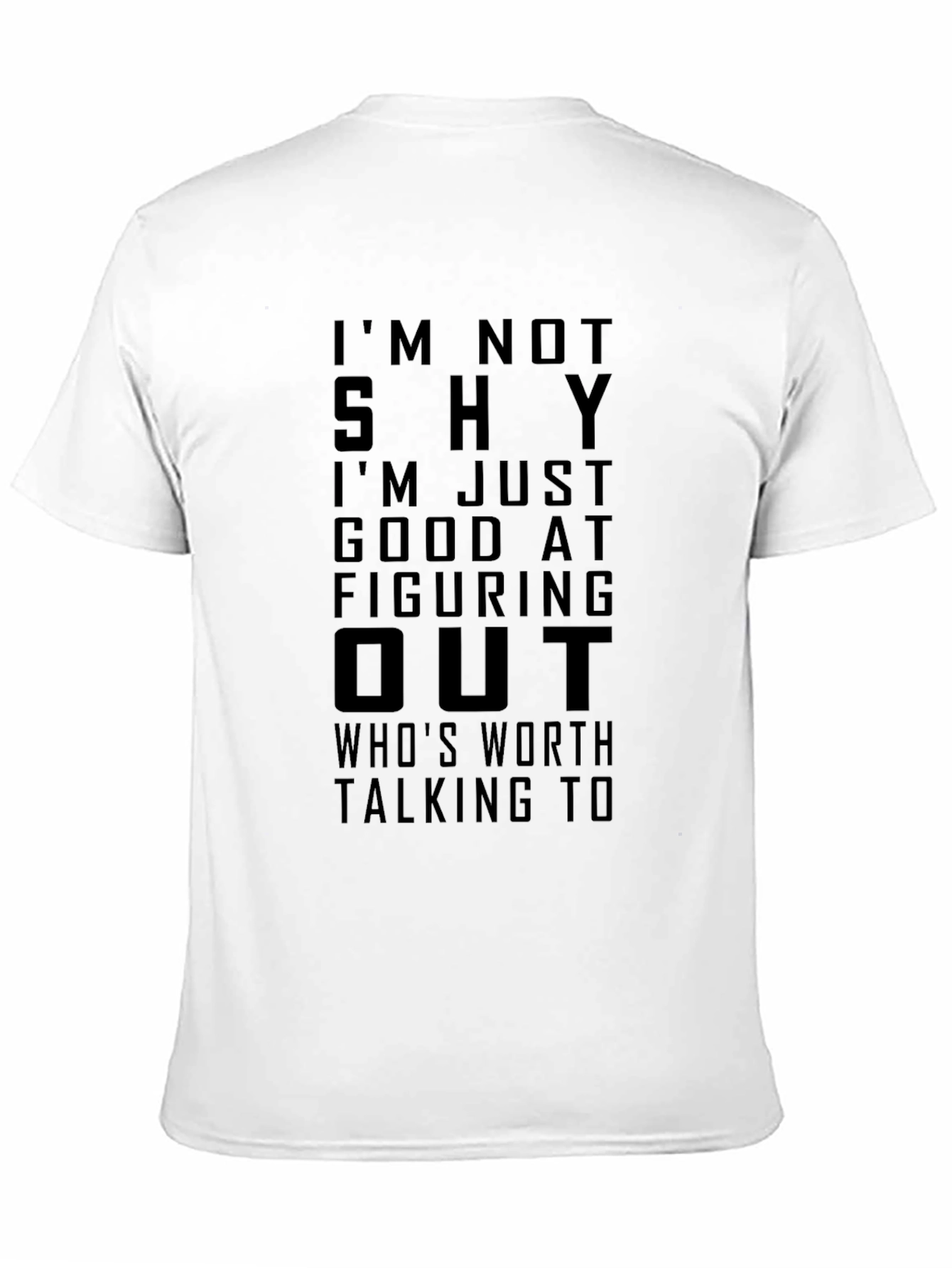 Im Not Shy Funny Graphic T-Shirt