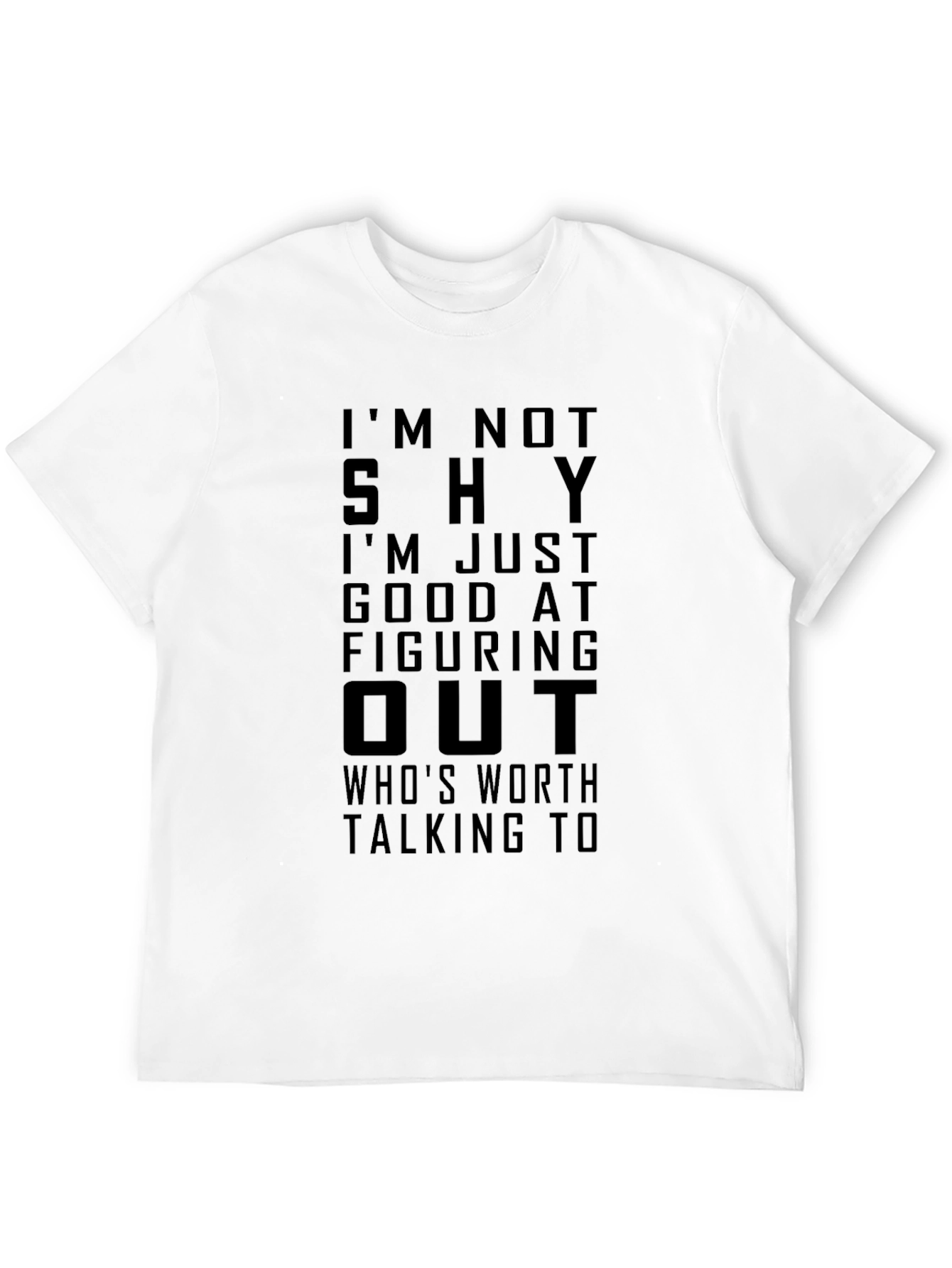 Im Not Shy Funny Graphic T-Shirt
