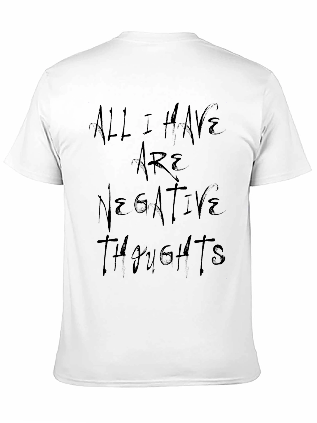 Negative Thoughts T-Shirt - Dark Humor Graphic Tee