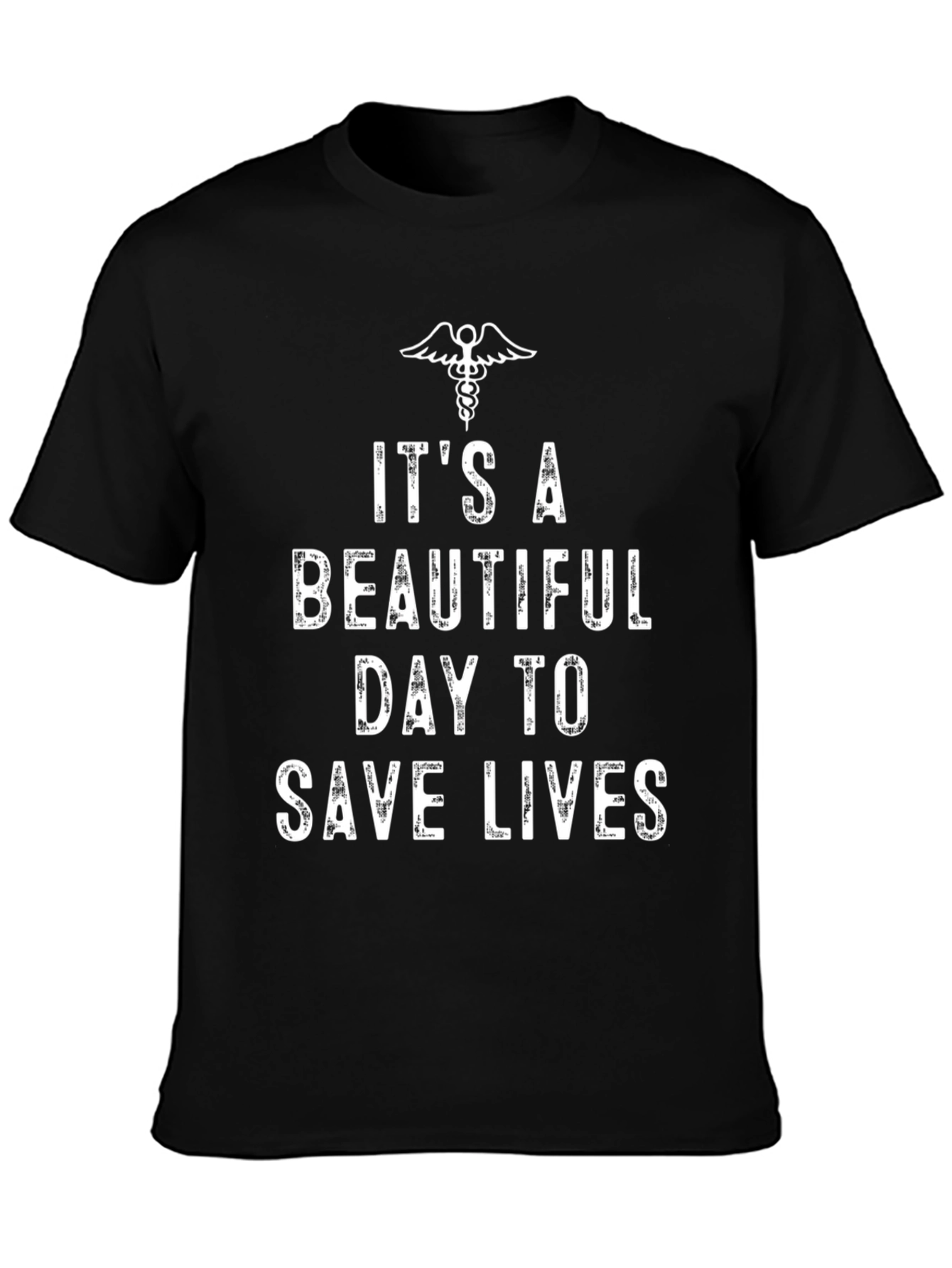 Its A Beautiful Day to Save Lives T-Shirt